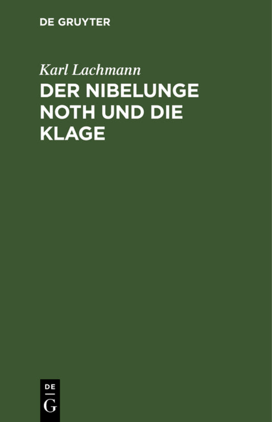 Der Nibelunge Noth und die Klage