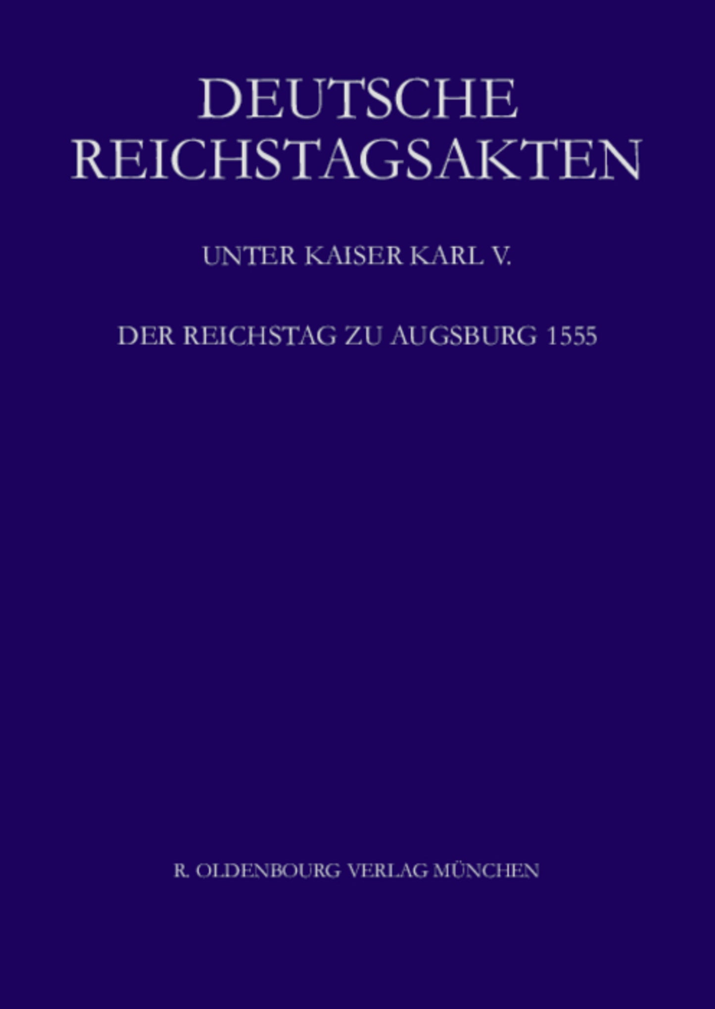 Der Reichstag zu Augsburg 1555