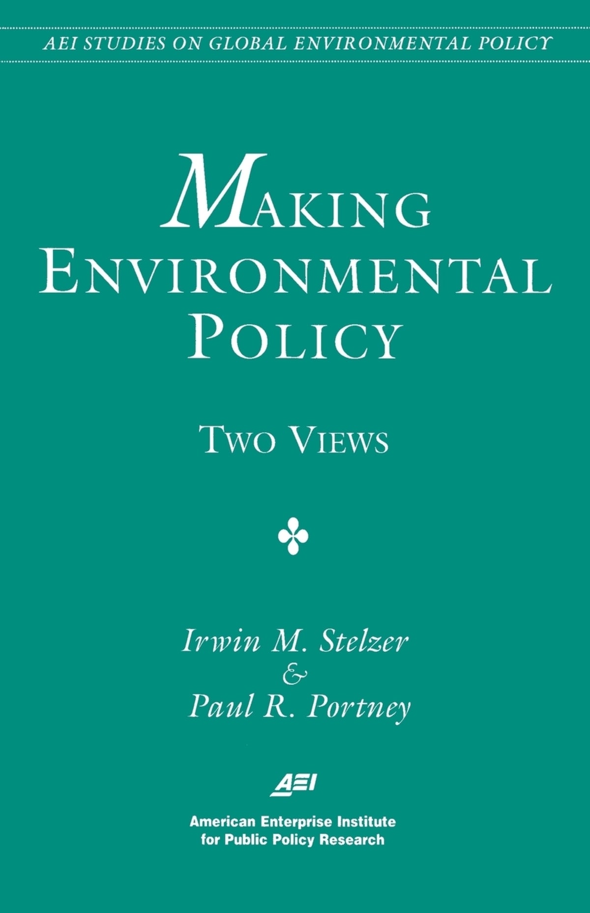 Making Environmental Policy: Two Views