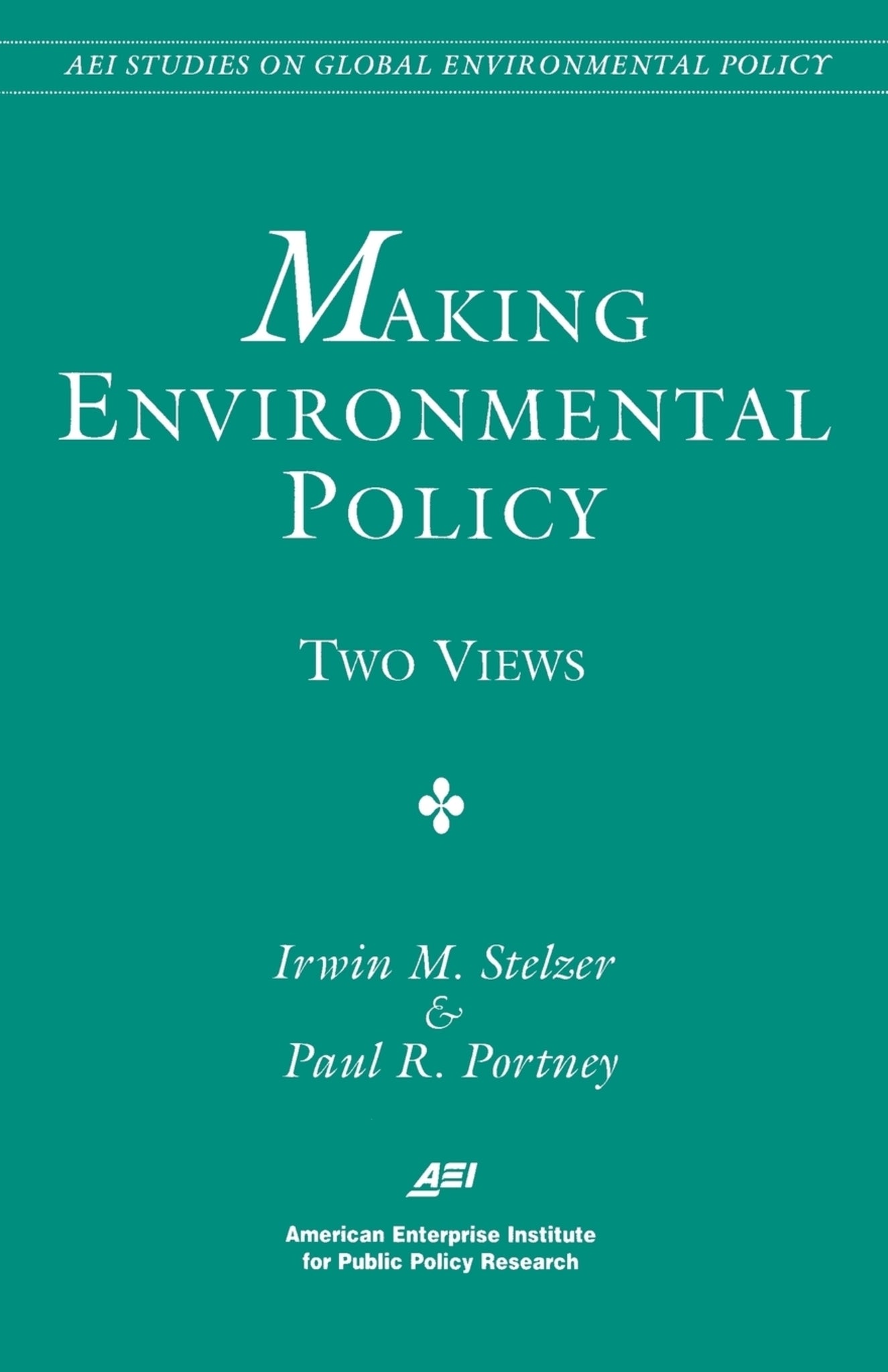 Making Environmental Policy: Two Views