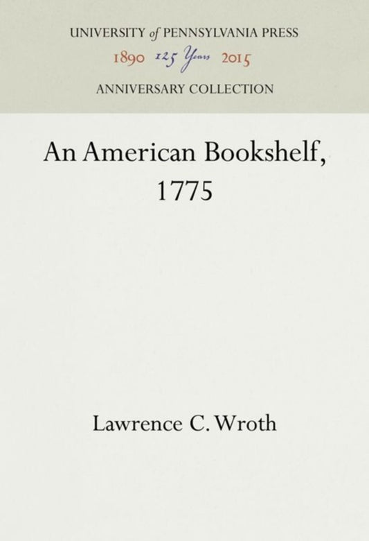 An American Bookshelf, 1775