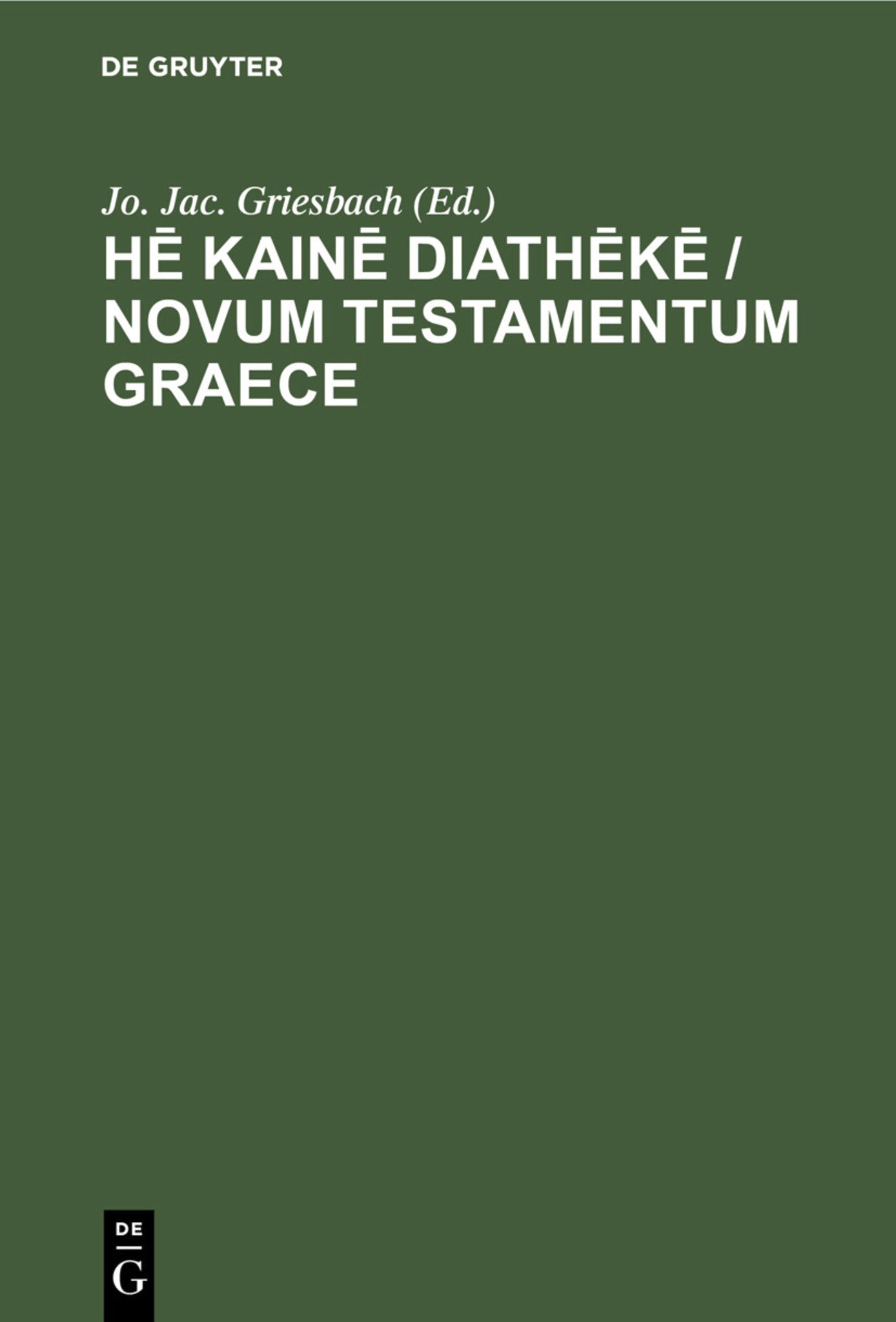 Hē kainē diathēkē / Novum Testamentum Graece