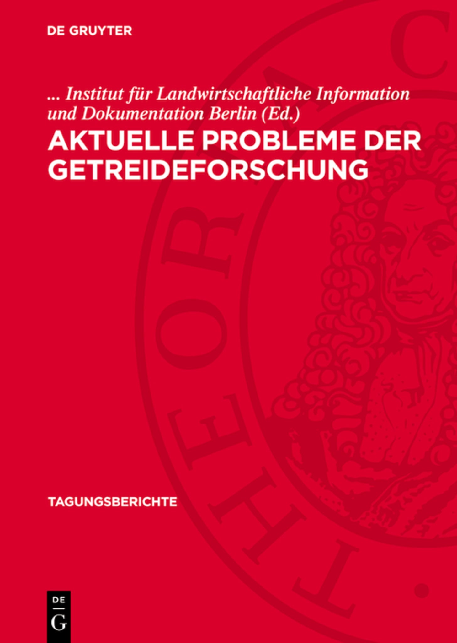 Aktuelle Probleme der Getreideforschung
