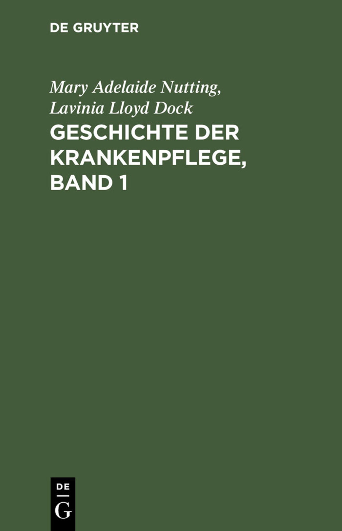 Geschichte der Krankenpflege, Band 1