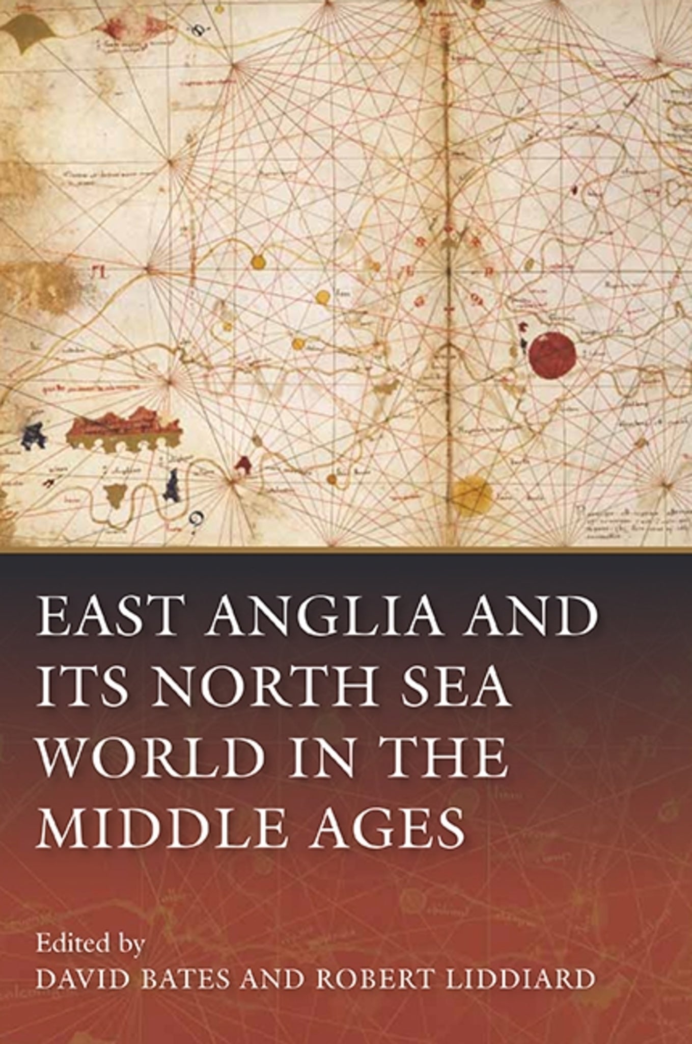 Cover image for East Anglia and its North Sea World in the Middle Ages ISBN 9781843838463