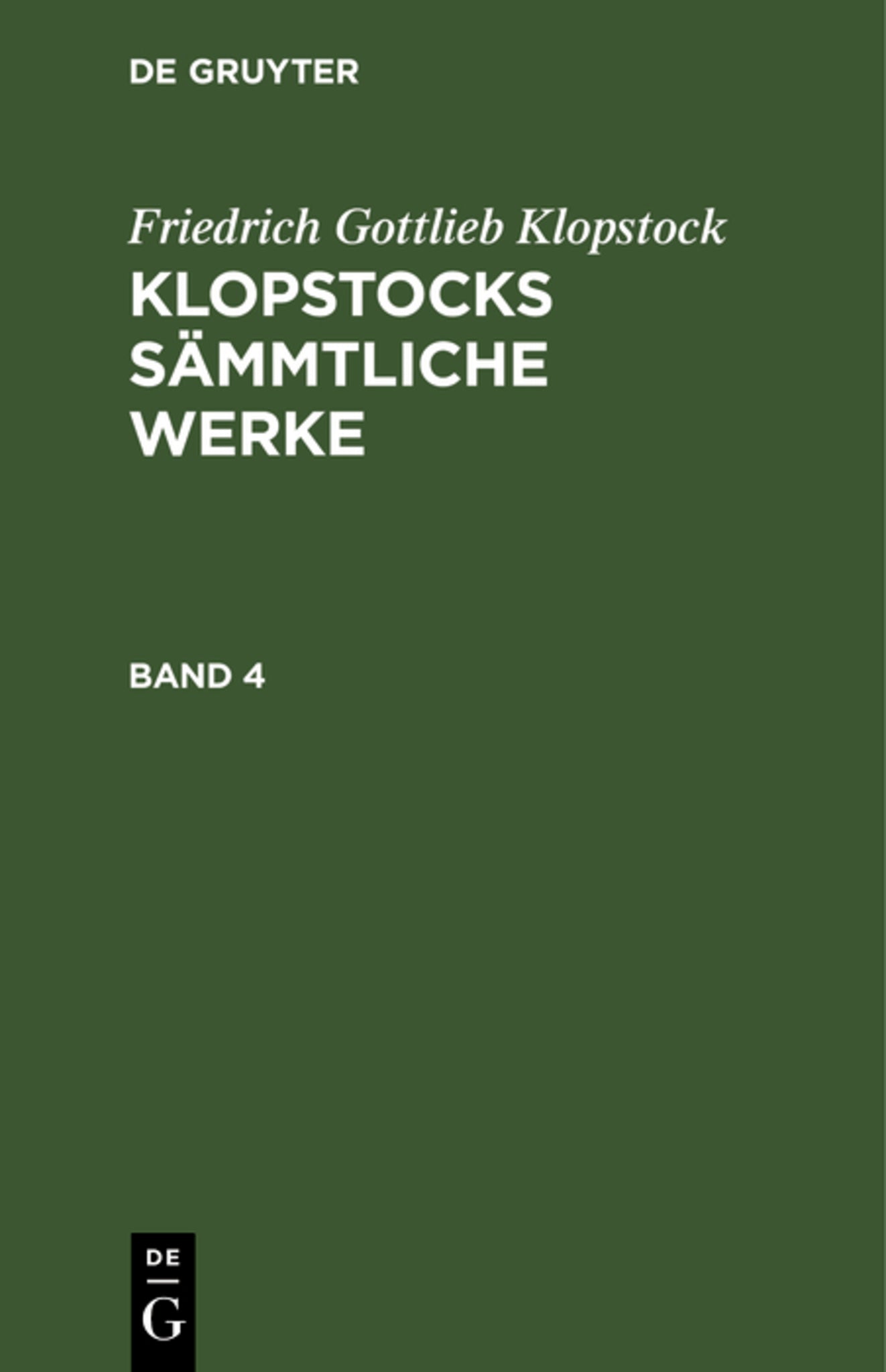 Friedrich Gottlieb Klopstock: Klopstocks sämmtliche Werke. Band 4