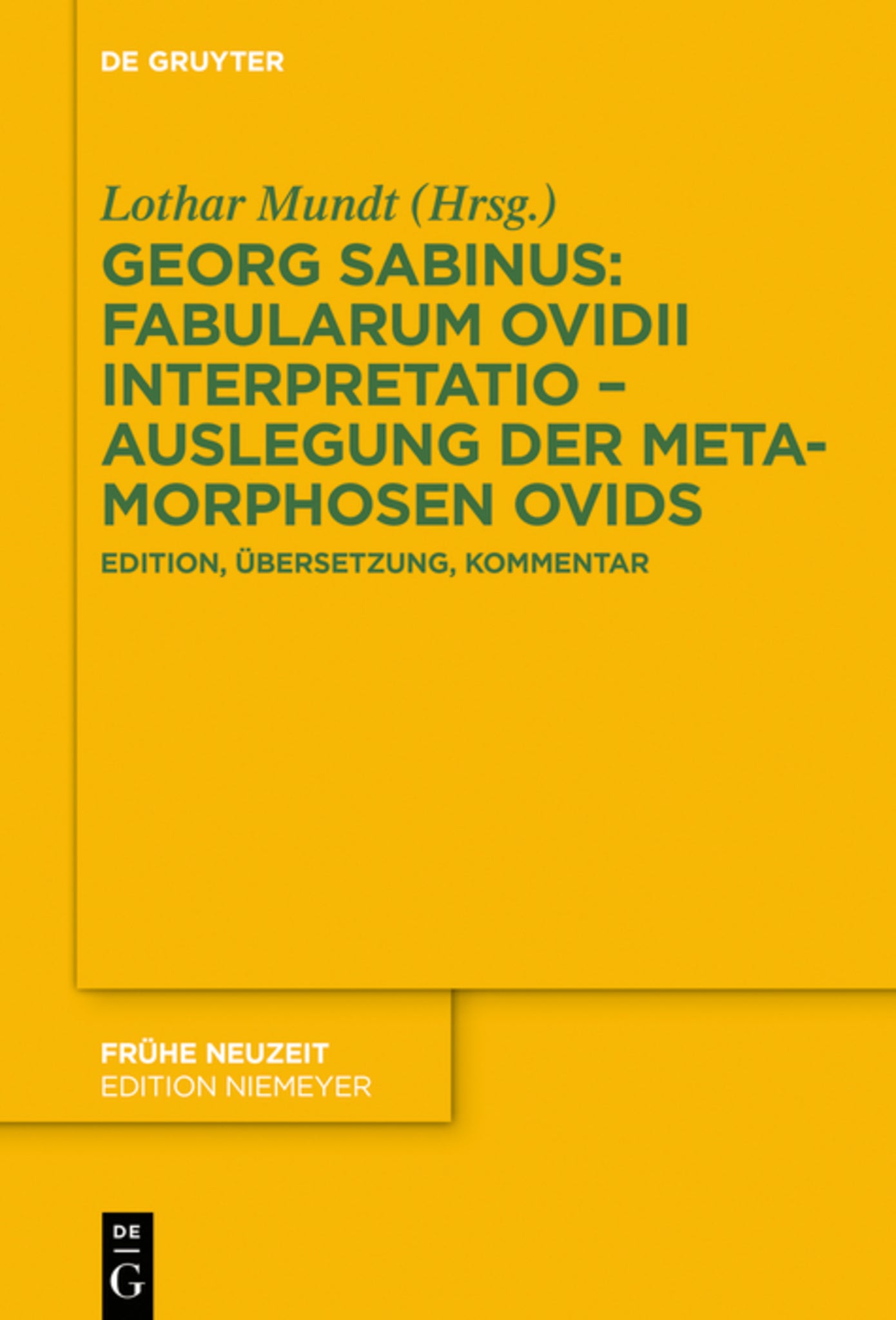 Georg Sabinus: Fabularum Ovidii interpretatio – Auslegung der Metamorphosen Ovids