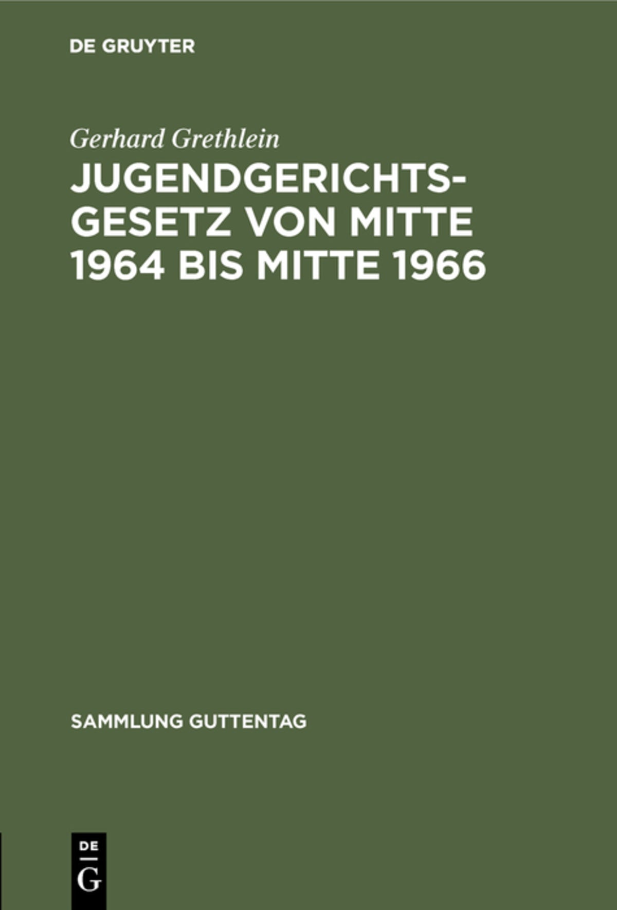 Cover image for Jugendgerichtsgesetz von Mitte 1964 bis Mitte 1966 ISBN 9783111030517