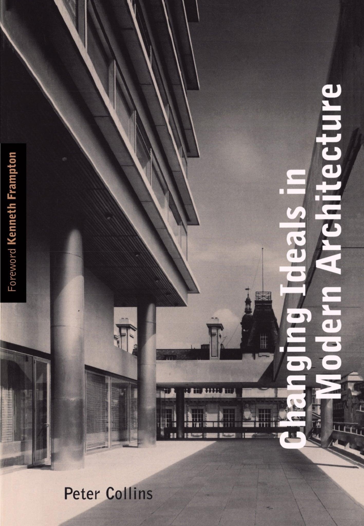Changing Ideals in Modern Architecture, 1750-1950, Second Edition