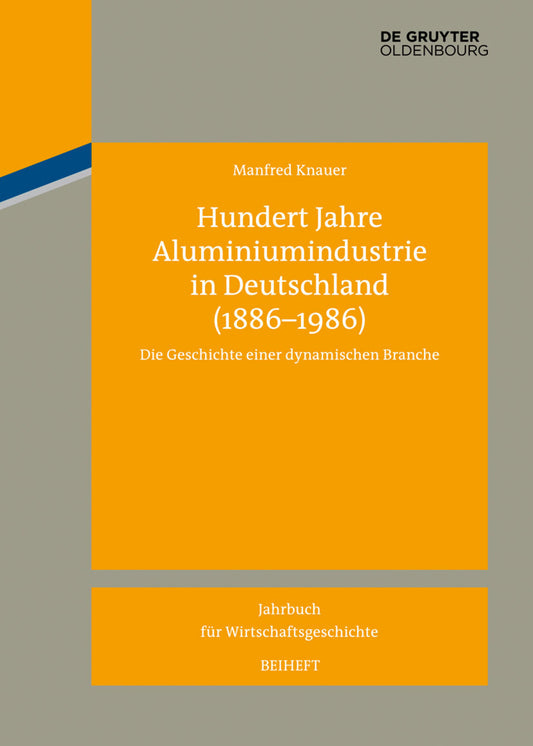 Hundert Jahre Aluminiumindustrie in Deutschland (1886-1986)