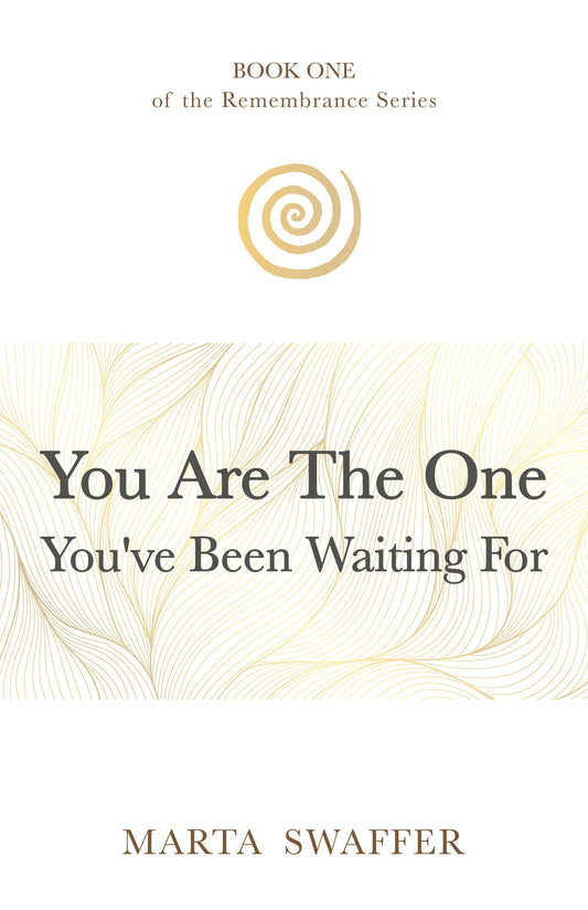 You Are The One You’ve Been Waiting For