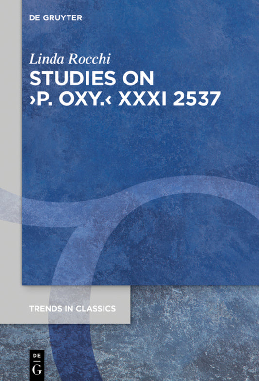 Studies on ›P. Oxy.‹ XXXI 2537