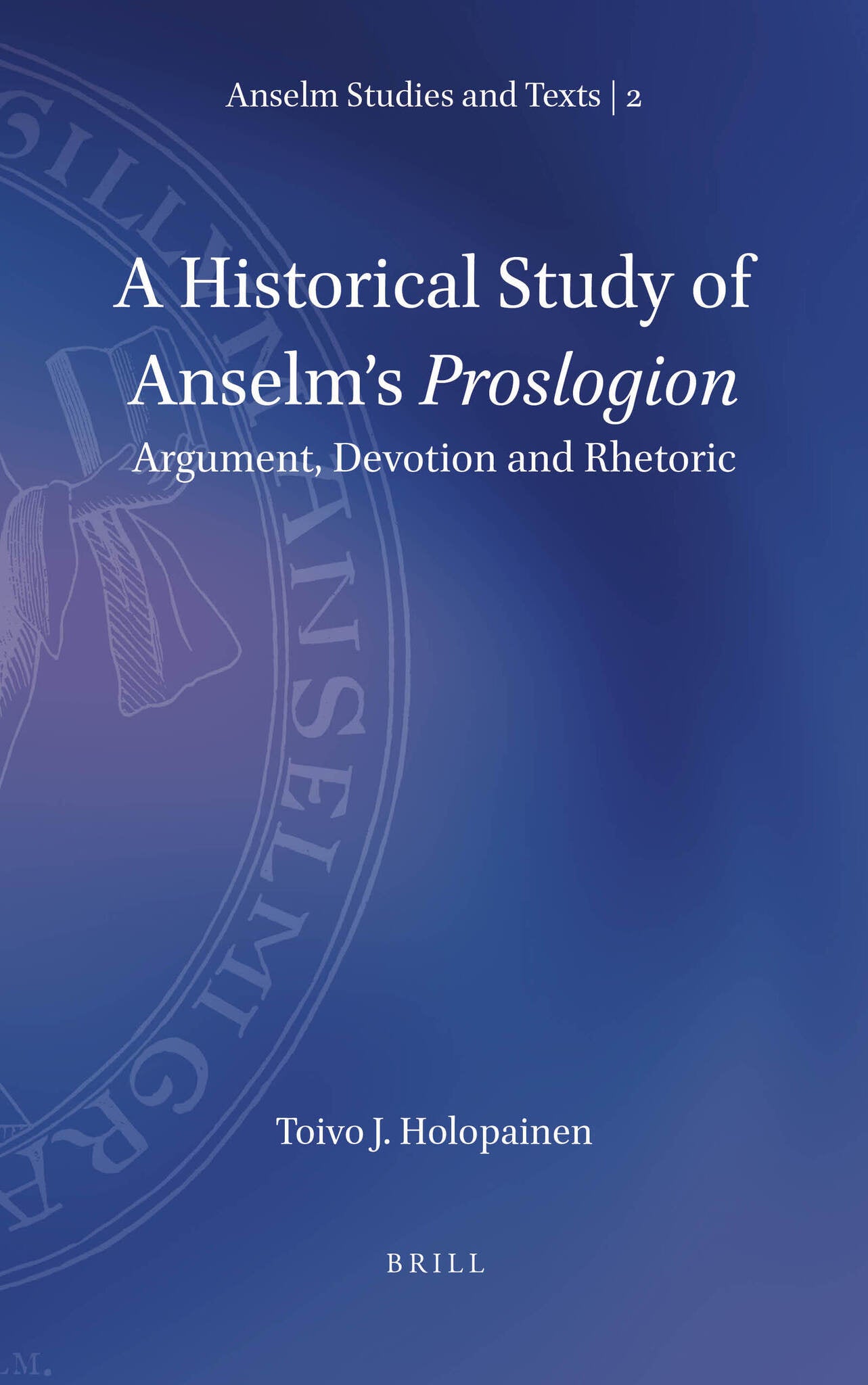 A Historical Study of Anselm’s Proslogion