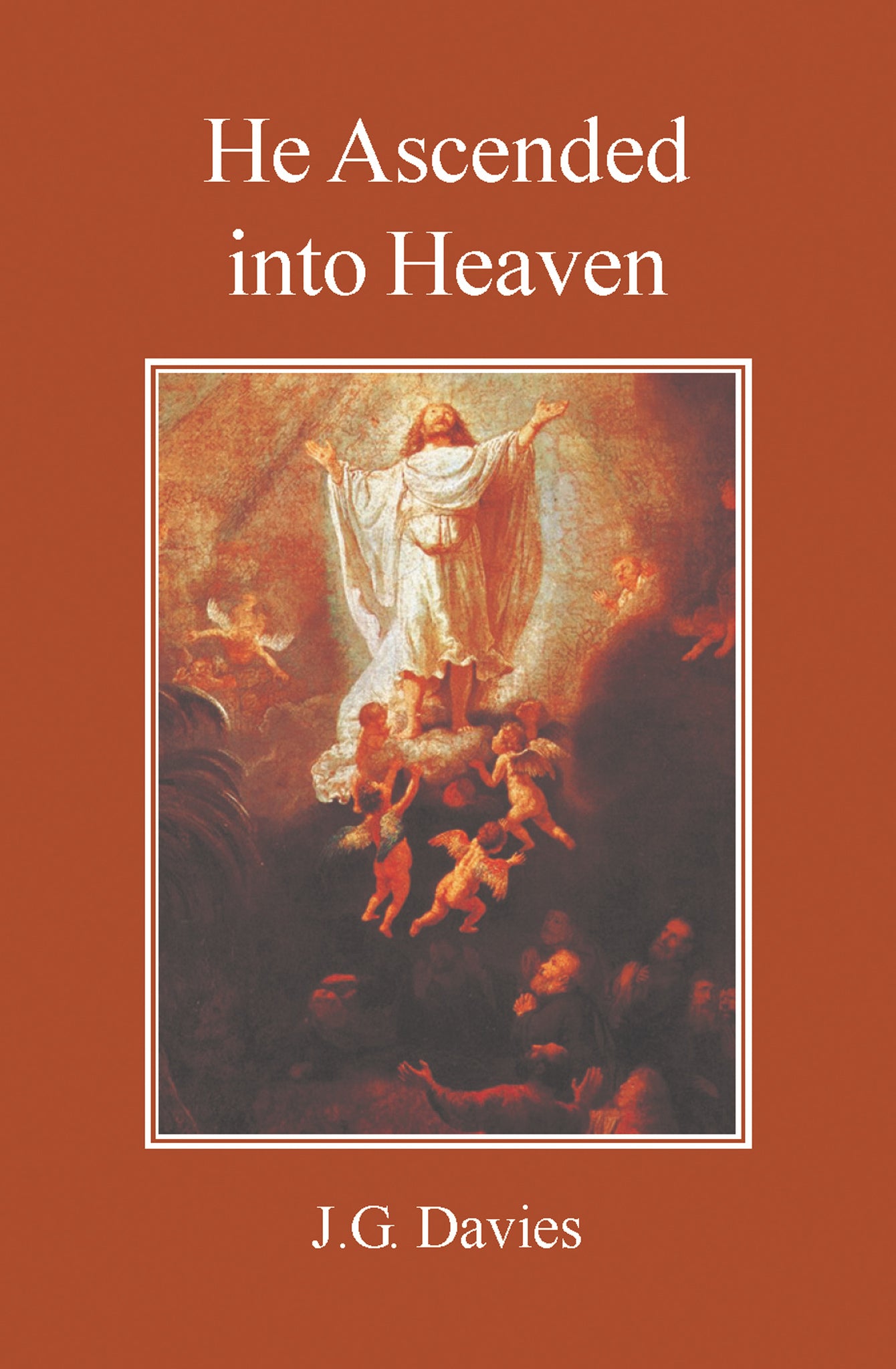 Cover image for He Ascended into Heaven ISBN 9780227172315