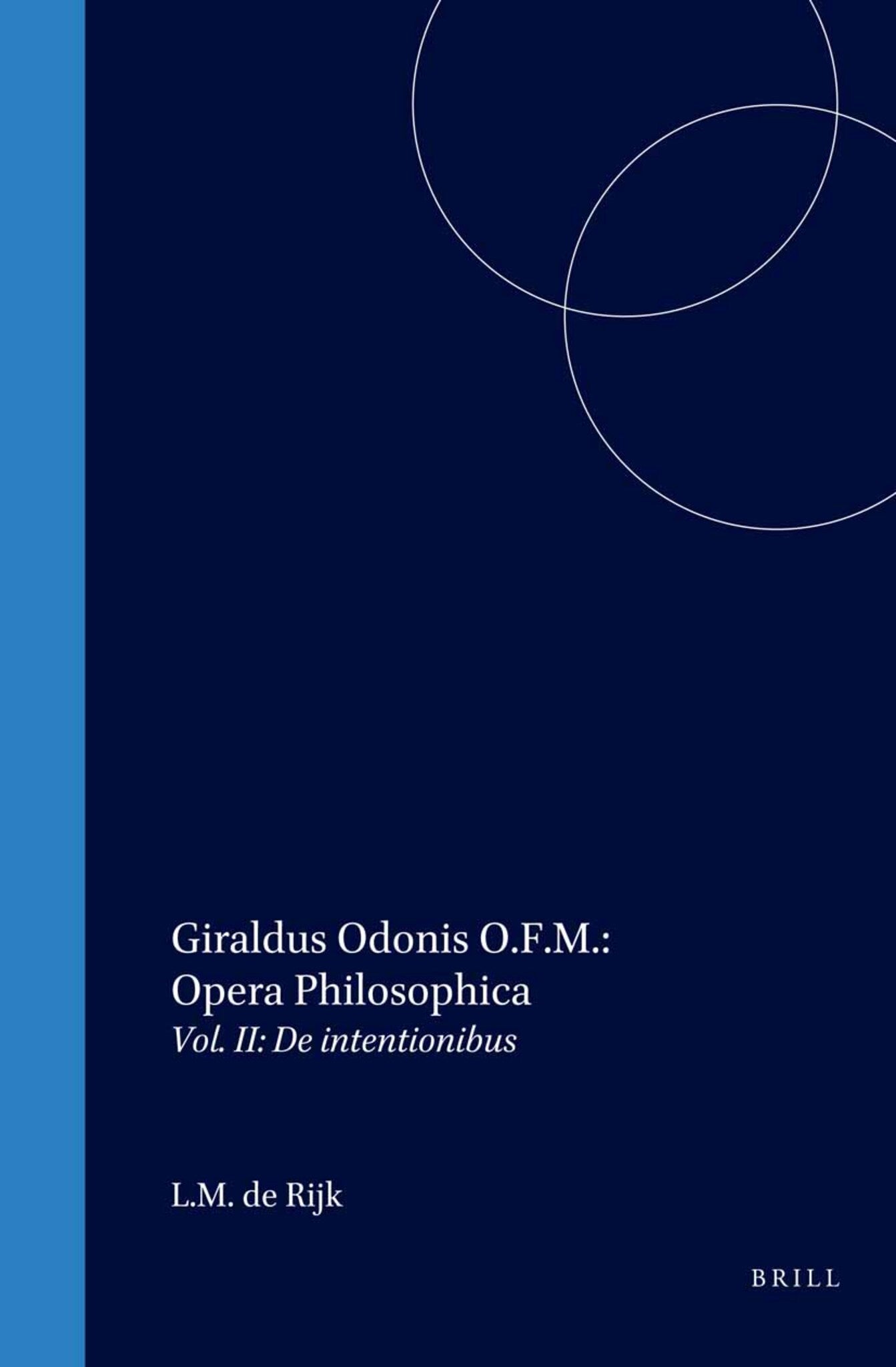 Giraldus Odonis O.F.M.: Opera Philosophica