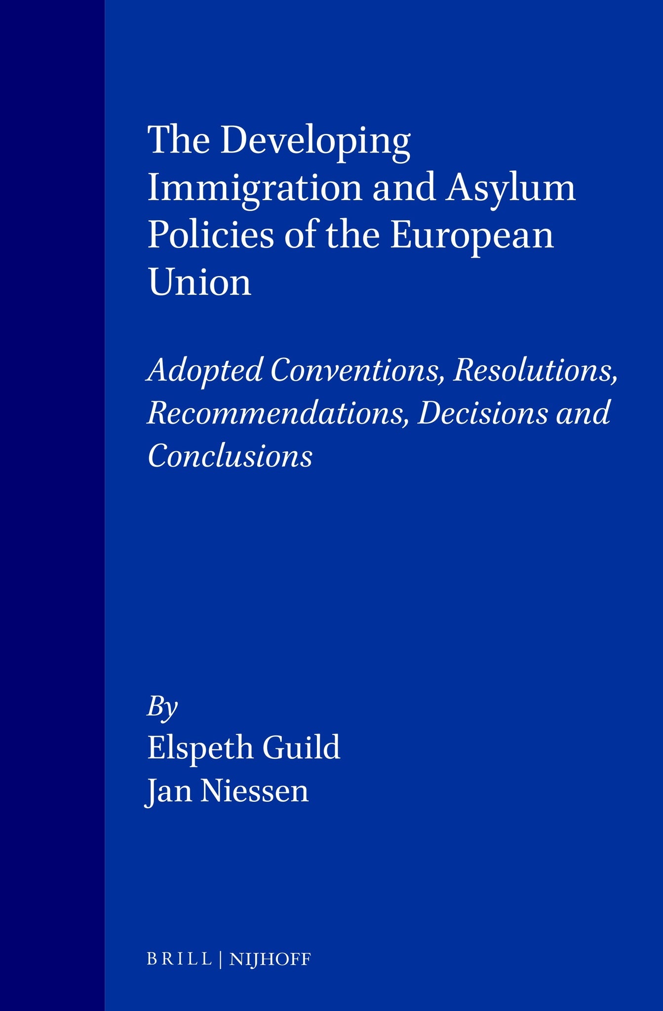 The Developing Immigration and Asylum Policies of the European Union