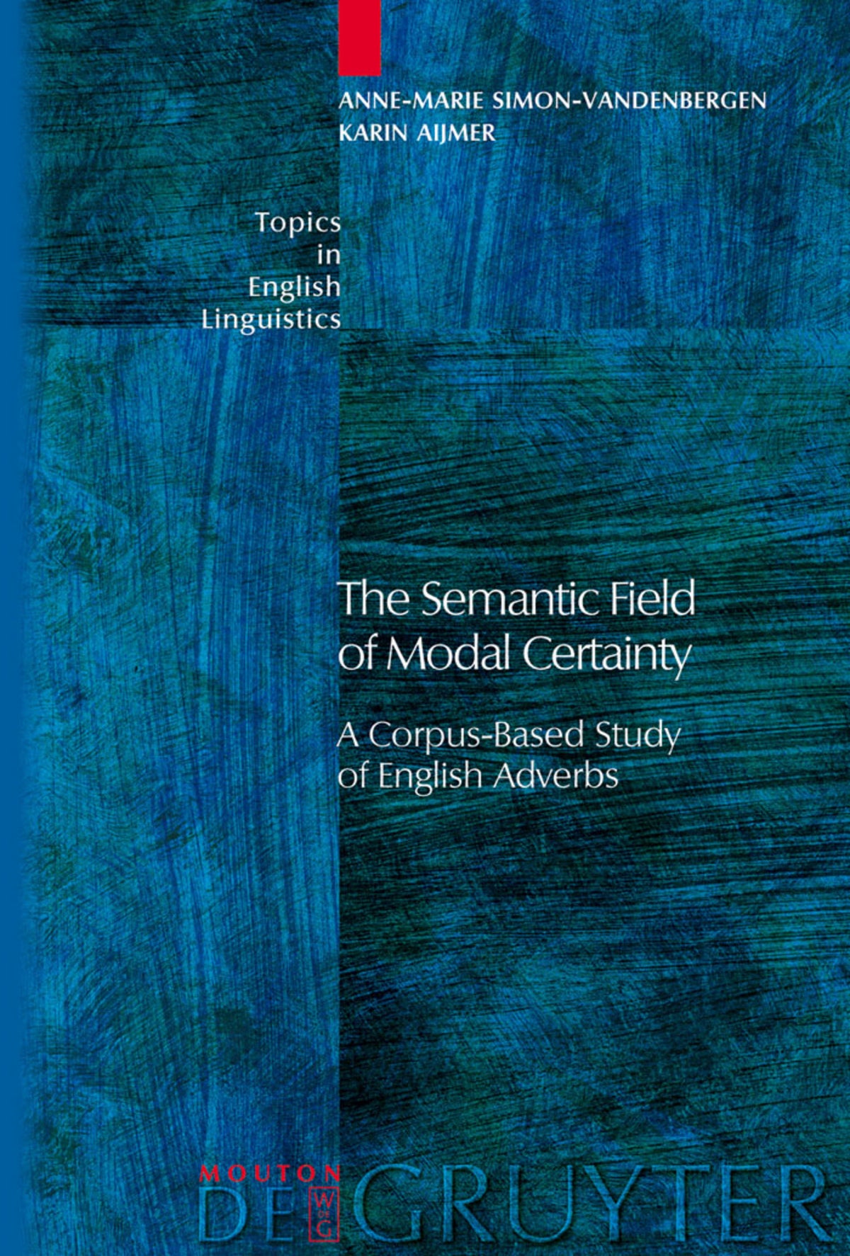 Cover image for The Semantic Field of Modal Certainty ISBN 9783110196177