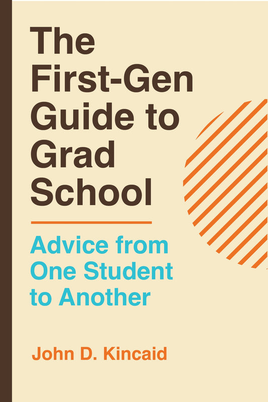 The First-Gen Guide to Grad School