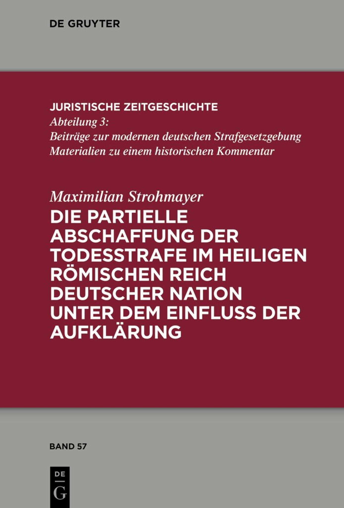 Die partielle Abschaffung der Todesstrafe im Heiligen Römischen Reich Deutscher Nation unter dem Einfluss der Aufklärung