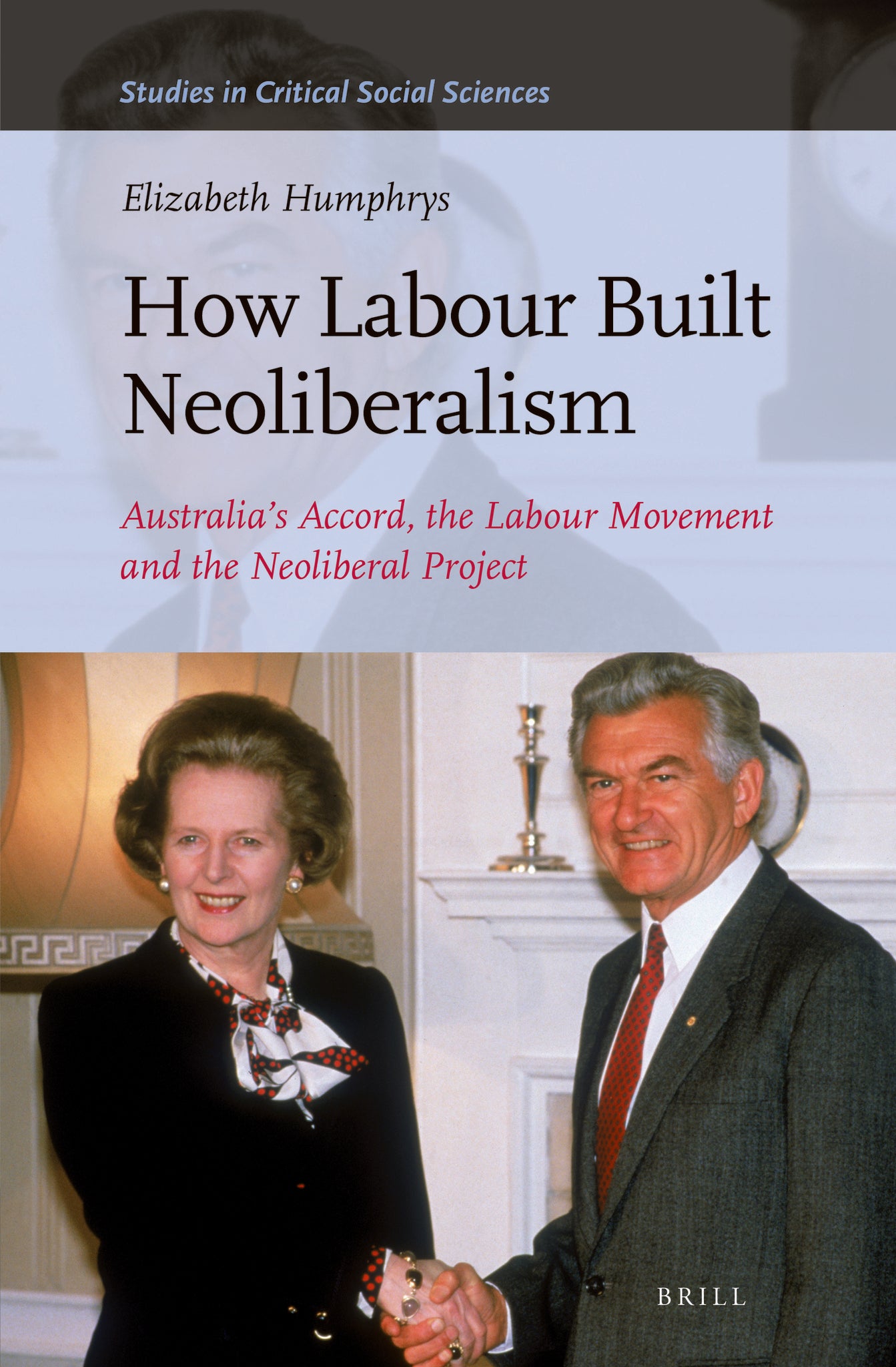 How Labour Built Neoliberalism
