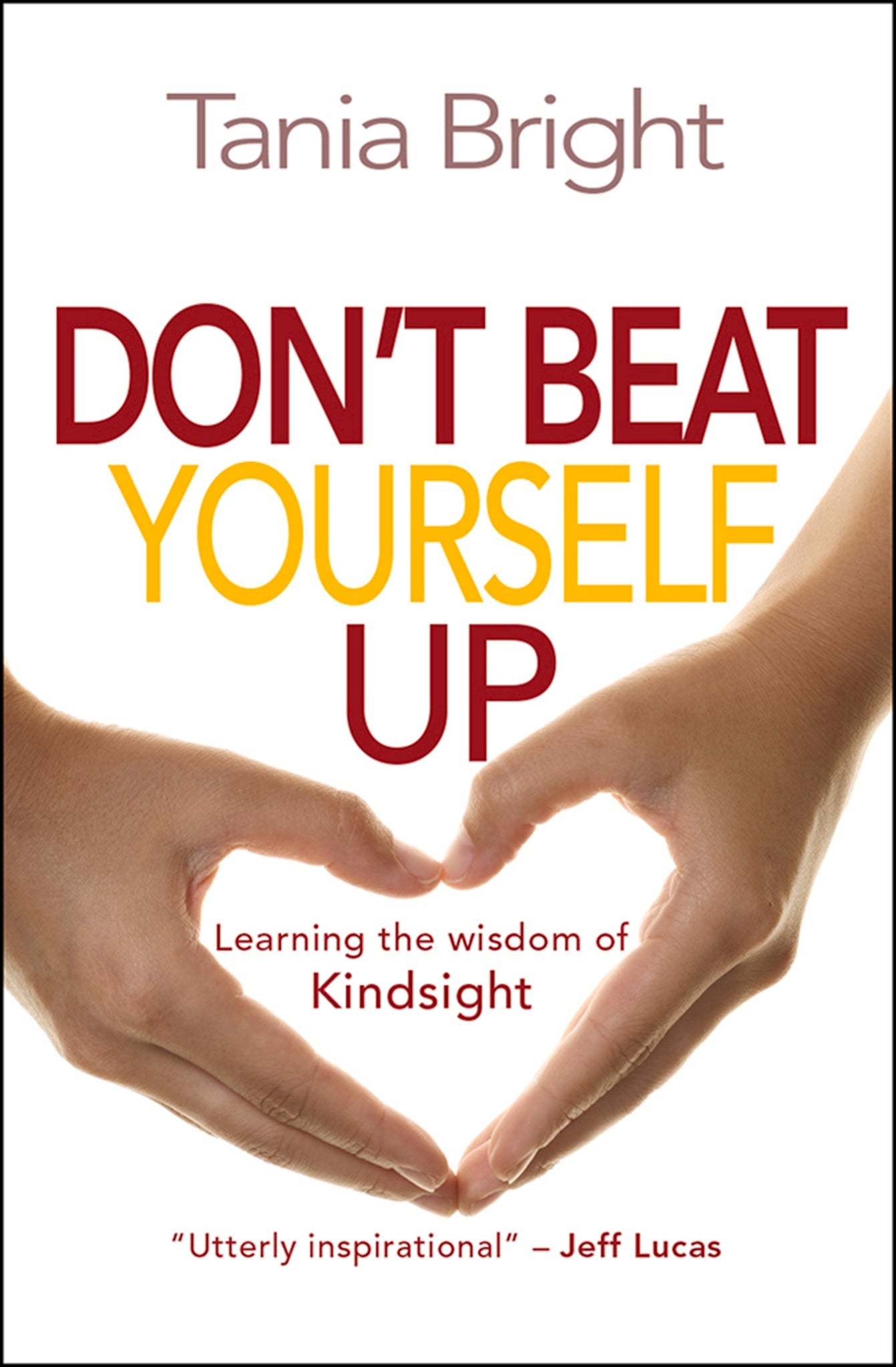 Cover image for Don't Beat Yourself Up ISBN 9780857216625