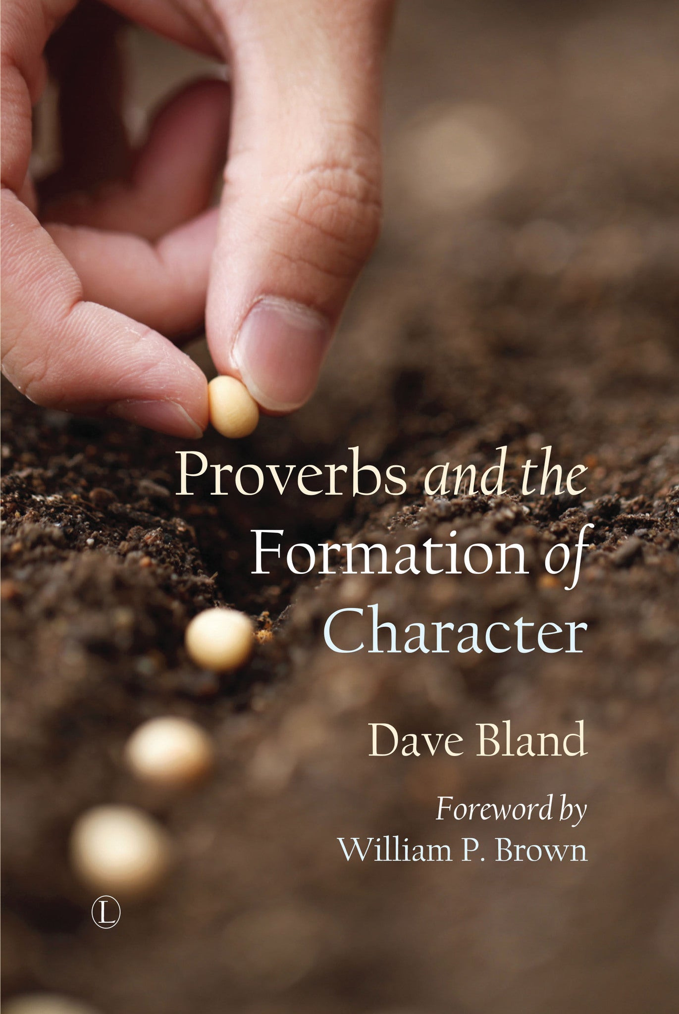 Cover image for Proverbs and the Formation of Character ISBN 9780718894405