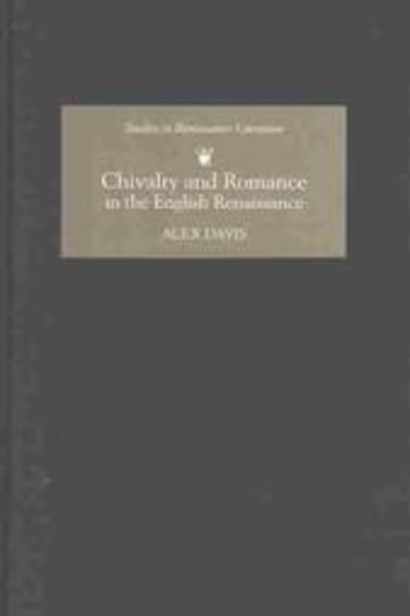 Chivalry and Romance in the English Renaissance