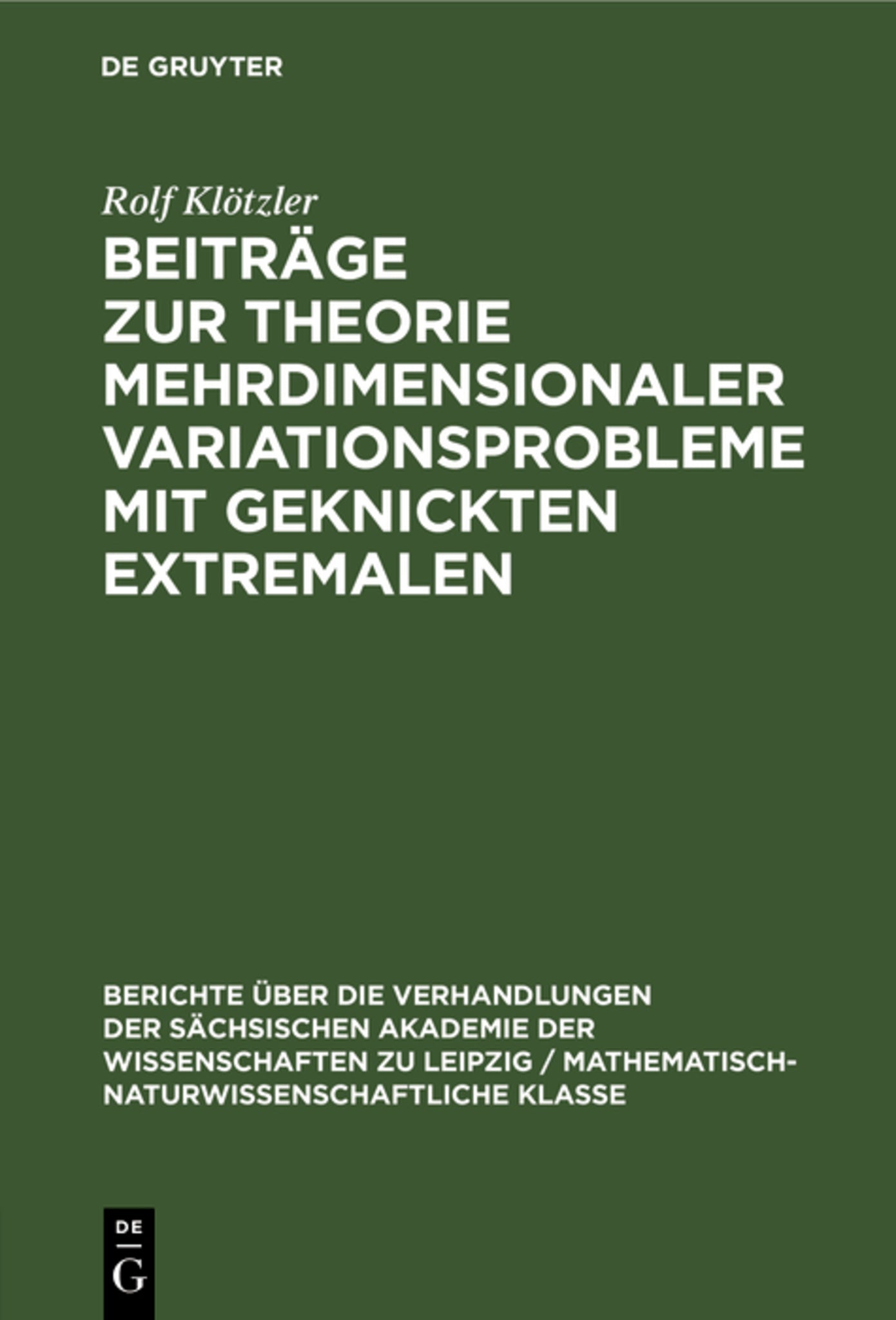 Beiträge zur Theorie mehrdimensionaler Variationsprobleme mit geknickten Extremalen