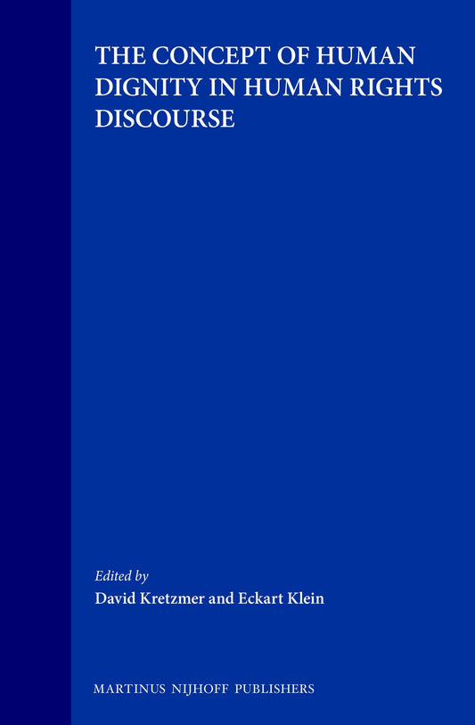 The Concept of Human Dignity in Human Rights Discourse
