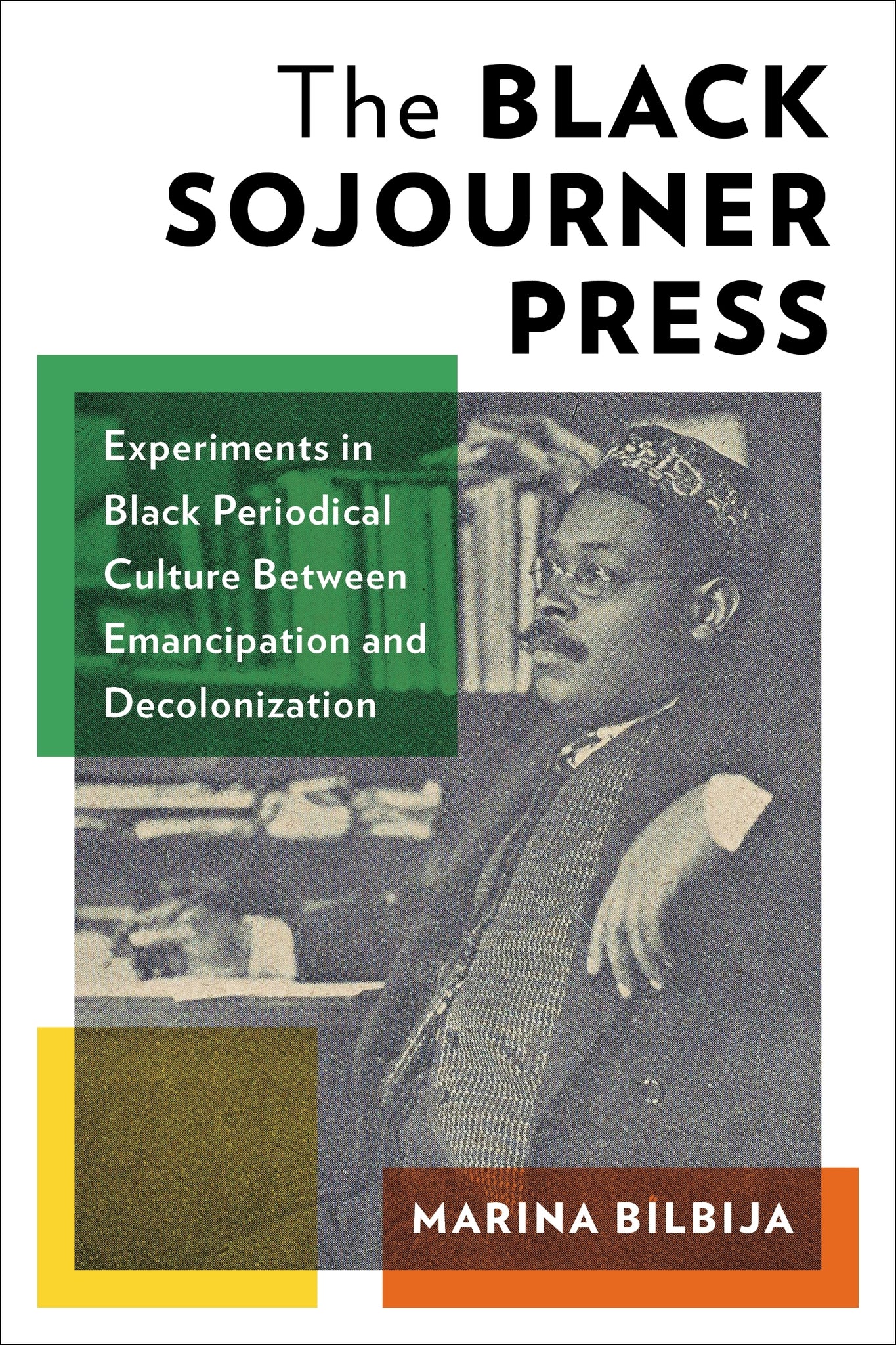 Cover image for The Black Sojourner Press ISBN 9780231222976