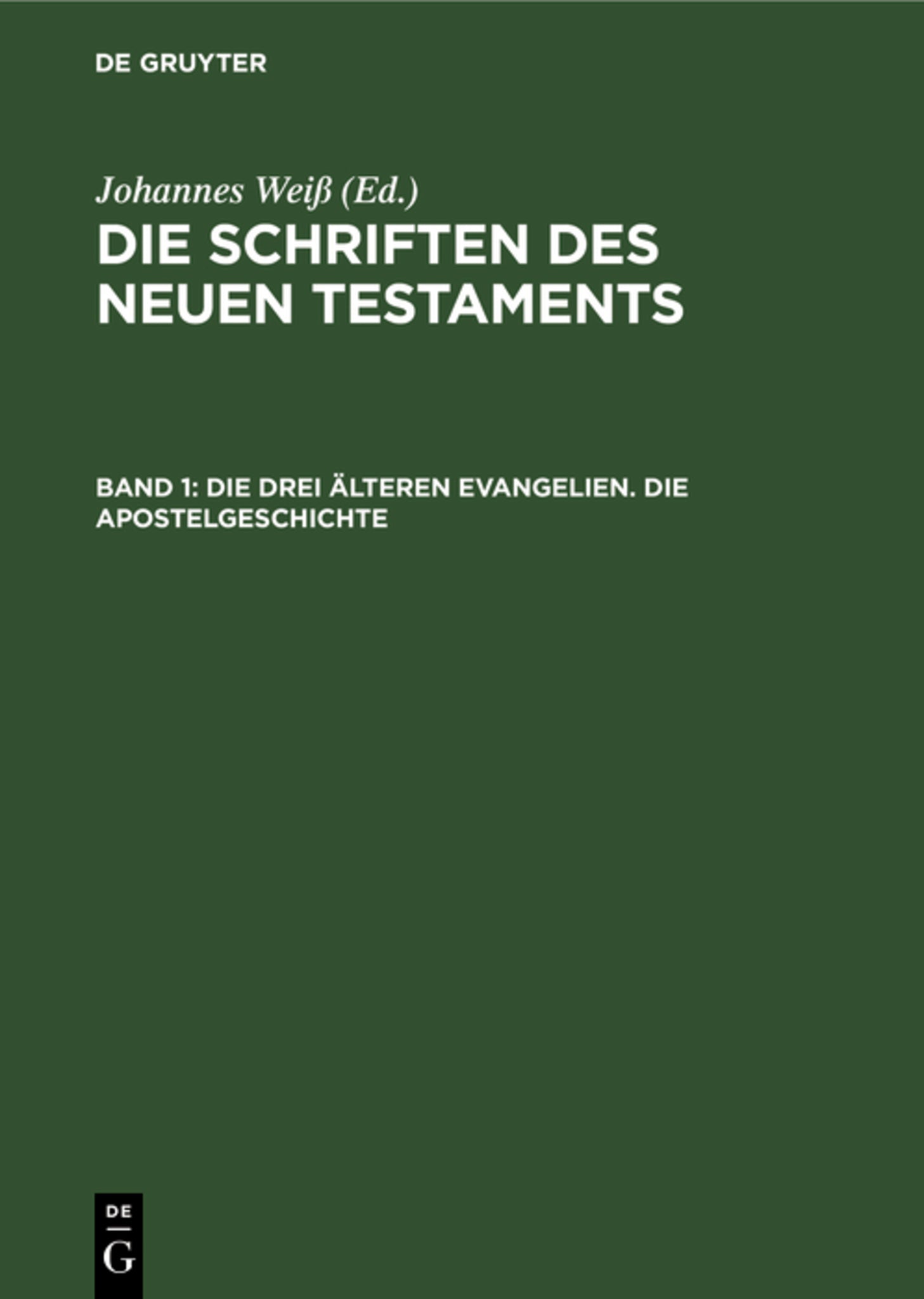 Die drei älteren Evangelien. Die Apostelgeschichte