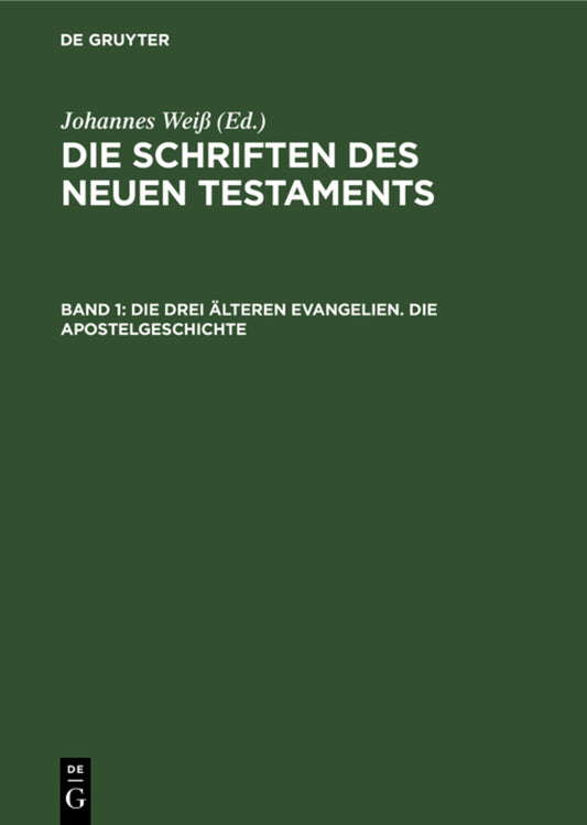 Die drei älteren Evangelien. Die Apostelgeschichte