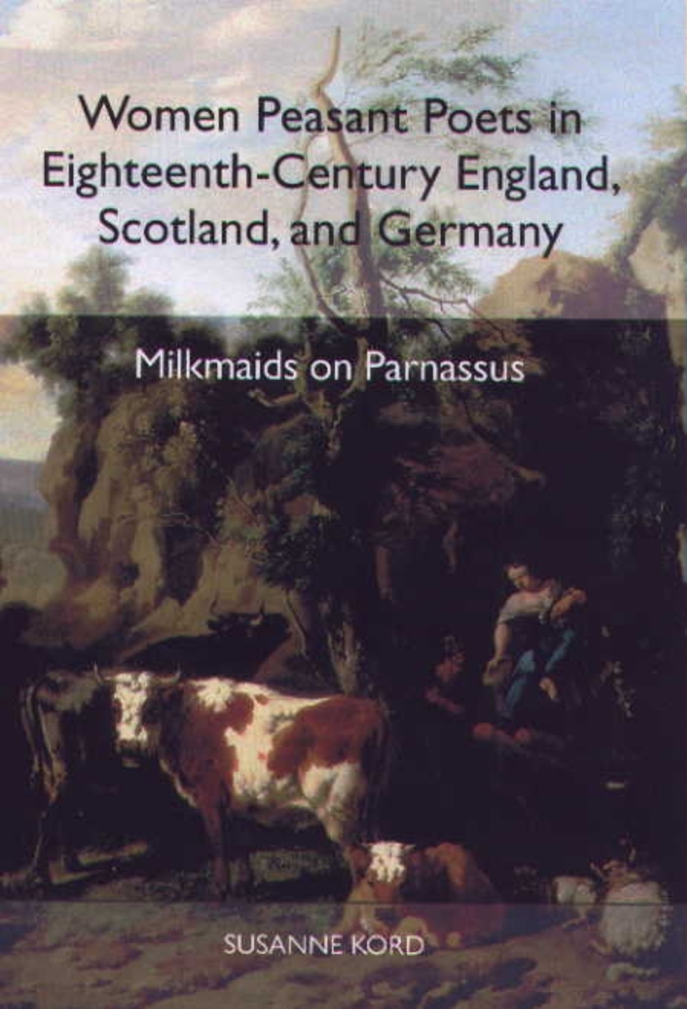 Cover image for Women Peasant Poets in Eighteenth-Century England, Scotland, and Germany ISBN 9781571132680