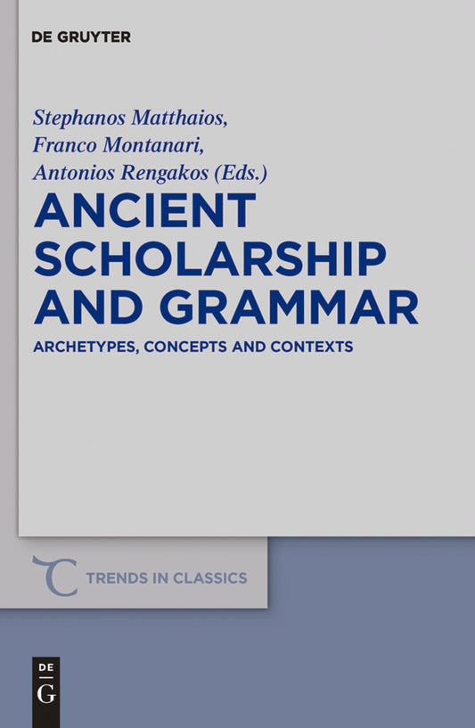 Ancient Scholarship and Grammar