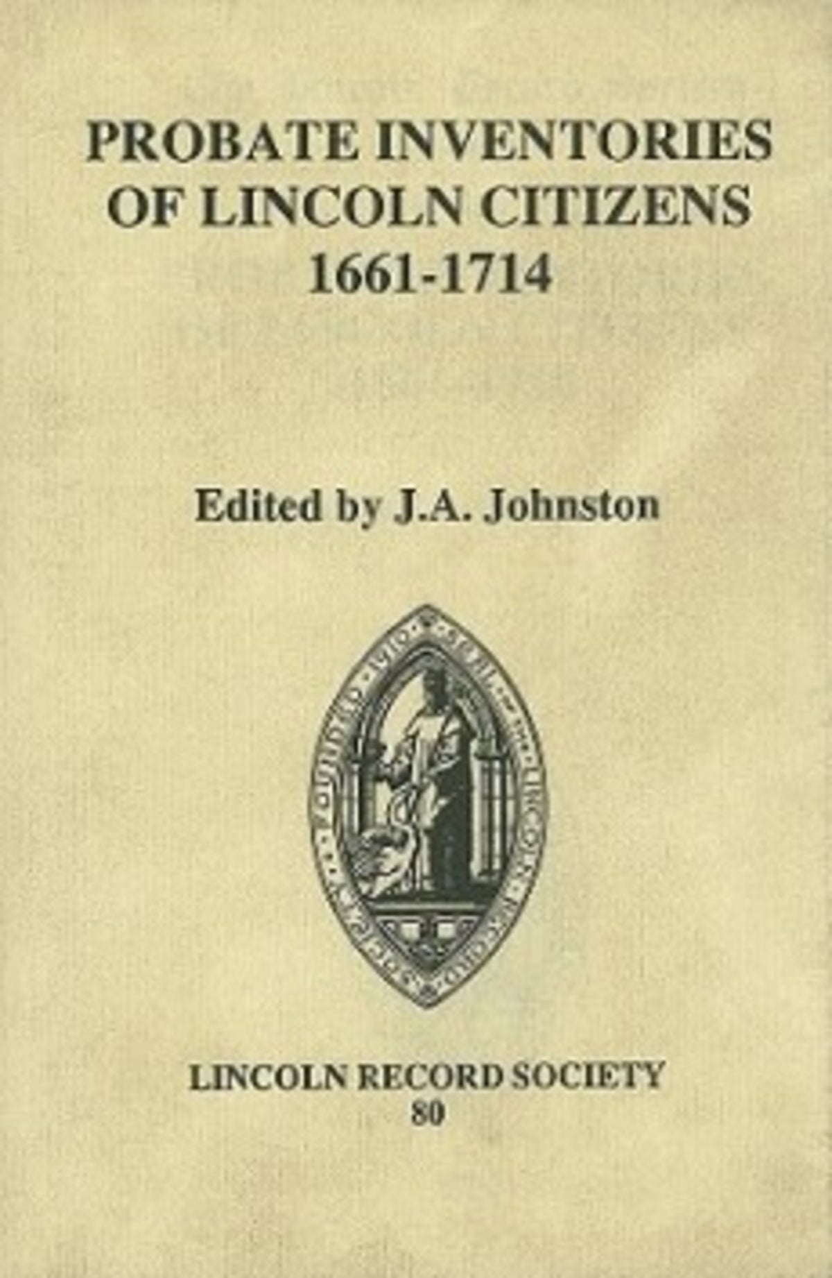 Cover image for Probate Inventories of Lincoln Citizens, 1661-1714 ISBN 9780901503534