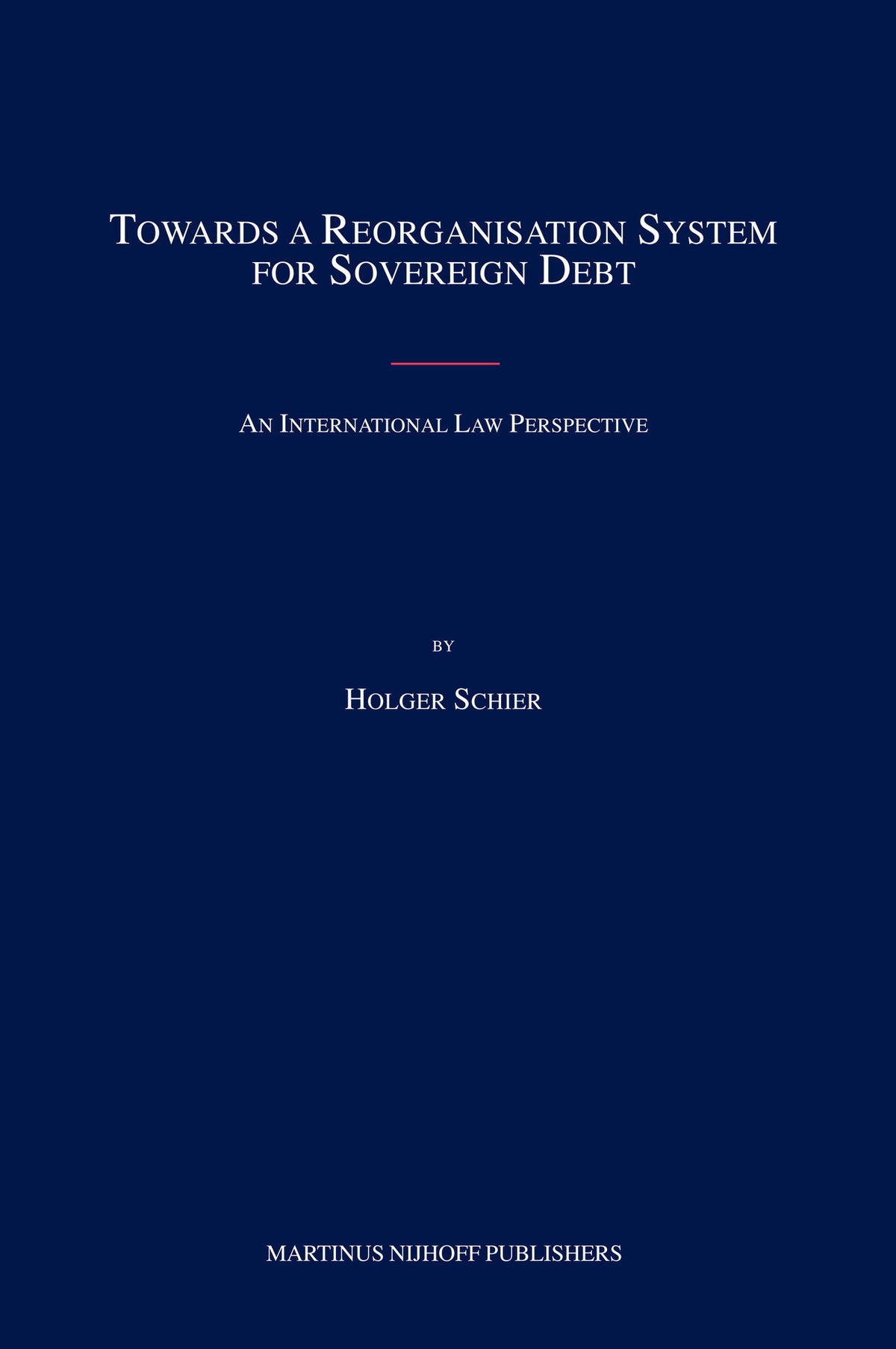 Towards a Reorganisation System for Sovereign Debt