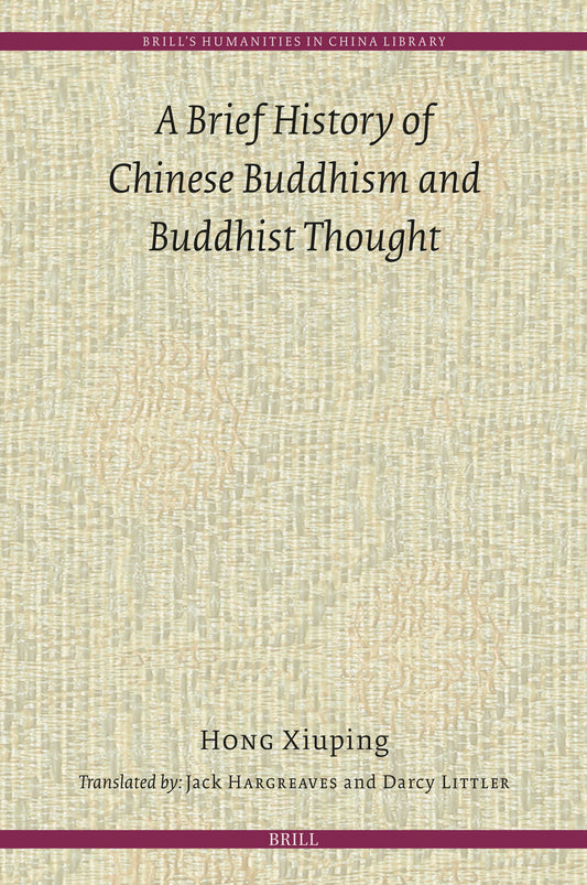 A Brief History of Chinese Buddhism and Buddhist Thought