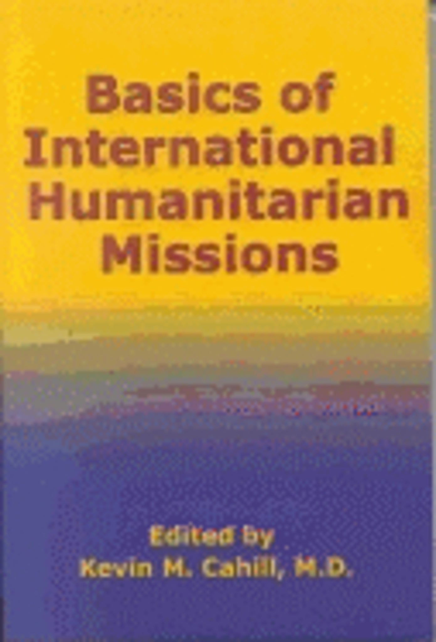 Basics of International Humanitarian Missions