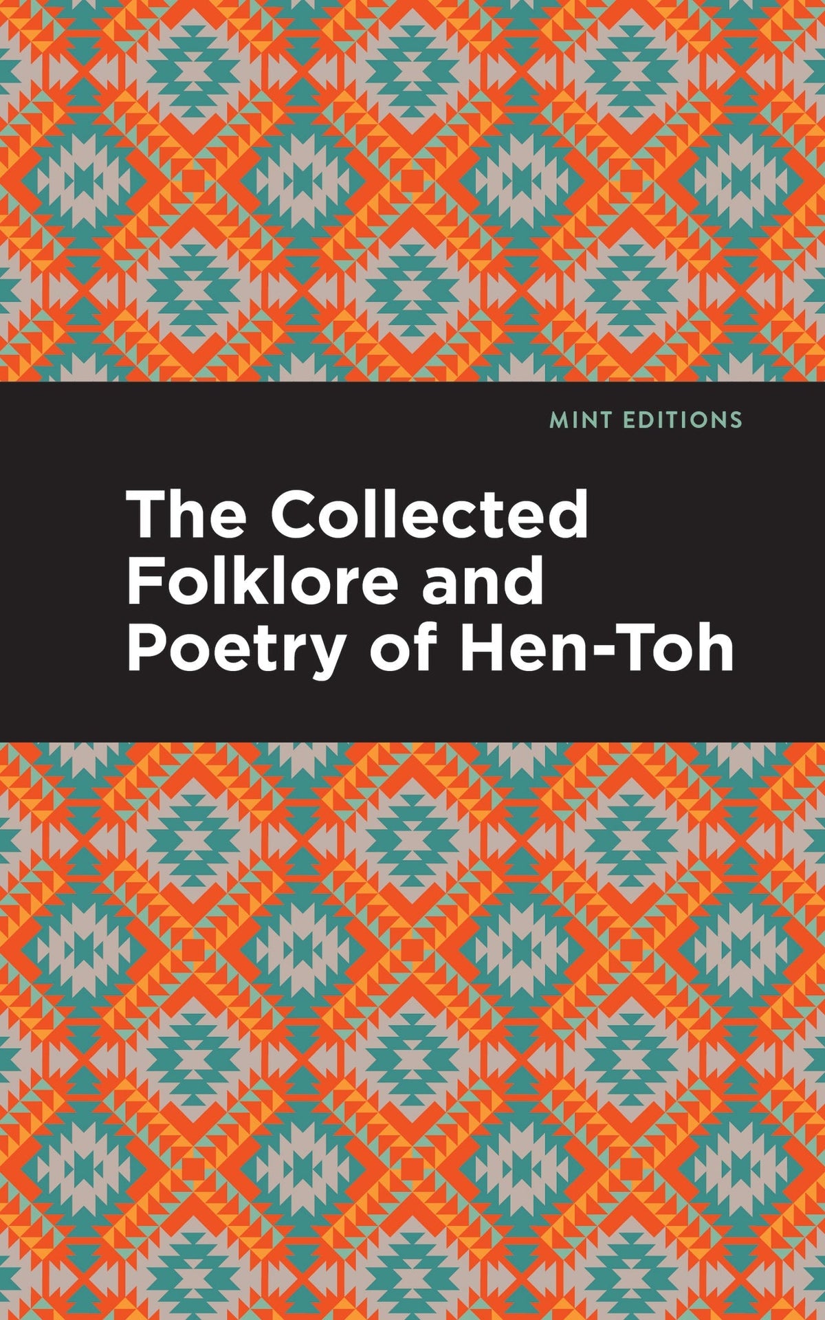 Cover image for The Collected Folklore and Poetry of Hen-Toh ISBN 9798888970812