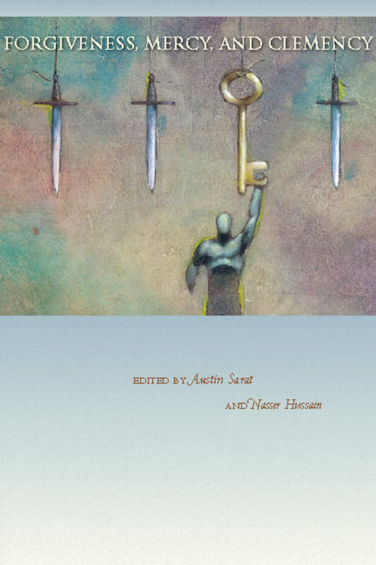 Forgiveness, Mercy, and Clemency