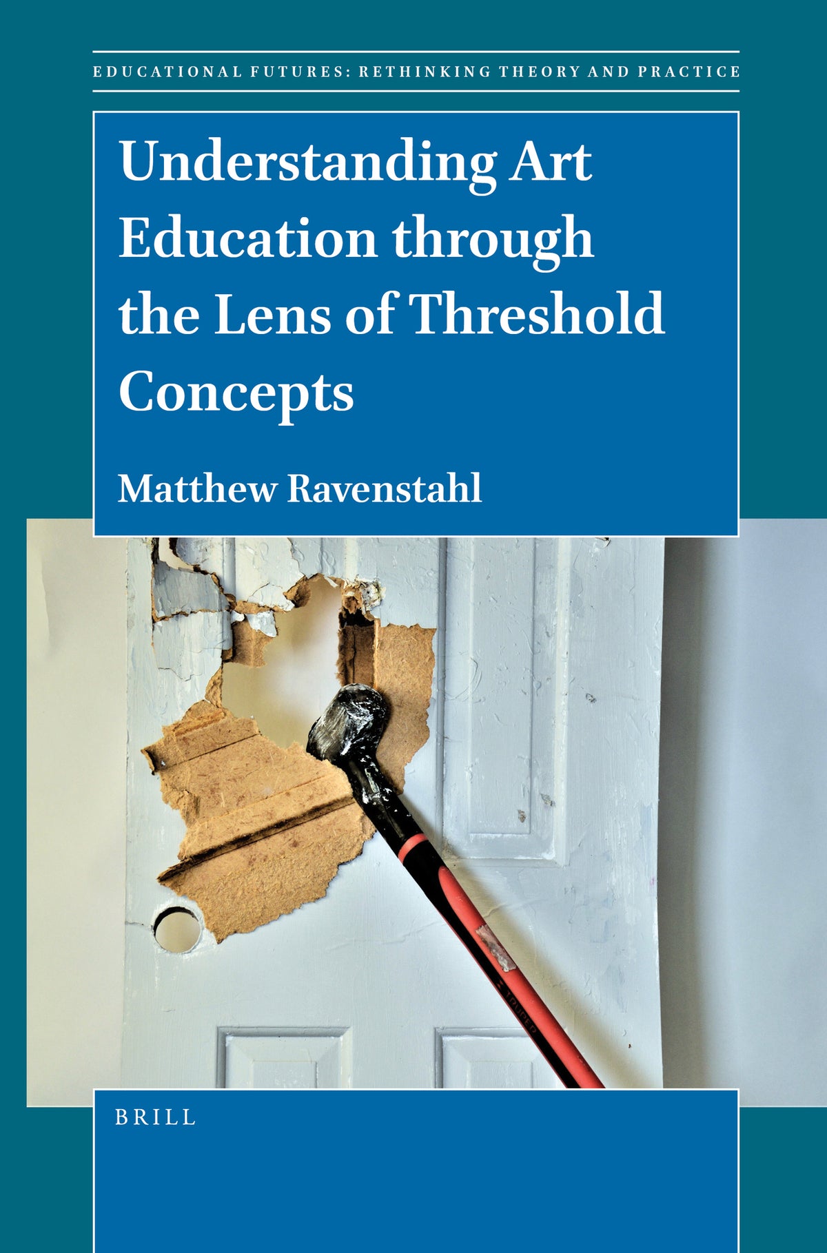 Cover image for Understanding Art Education through the Lens of Threshold Concepts ISBN 9789004508101