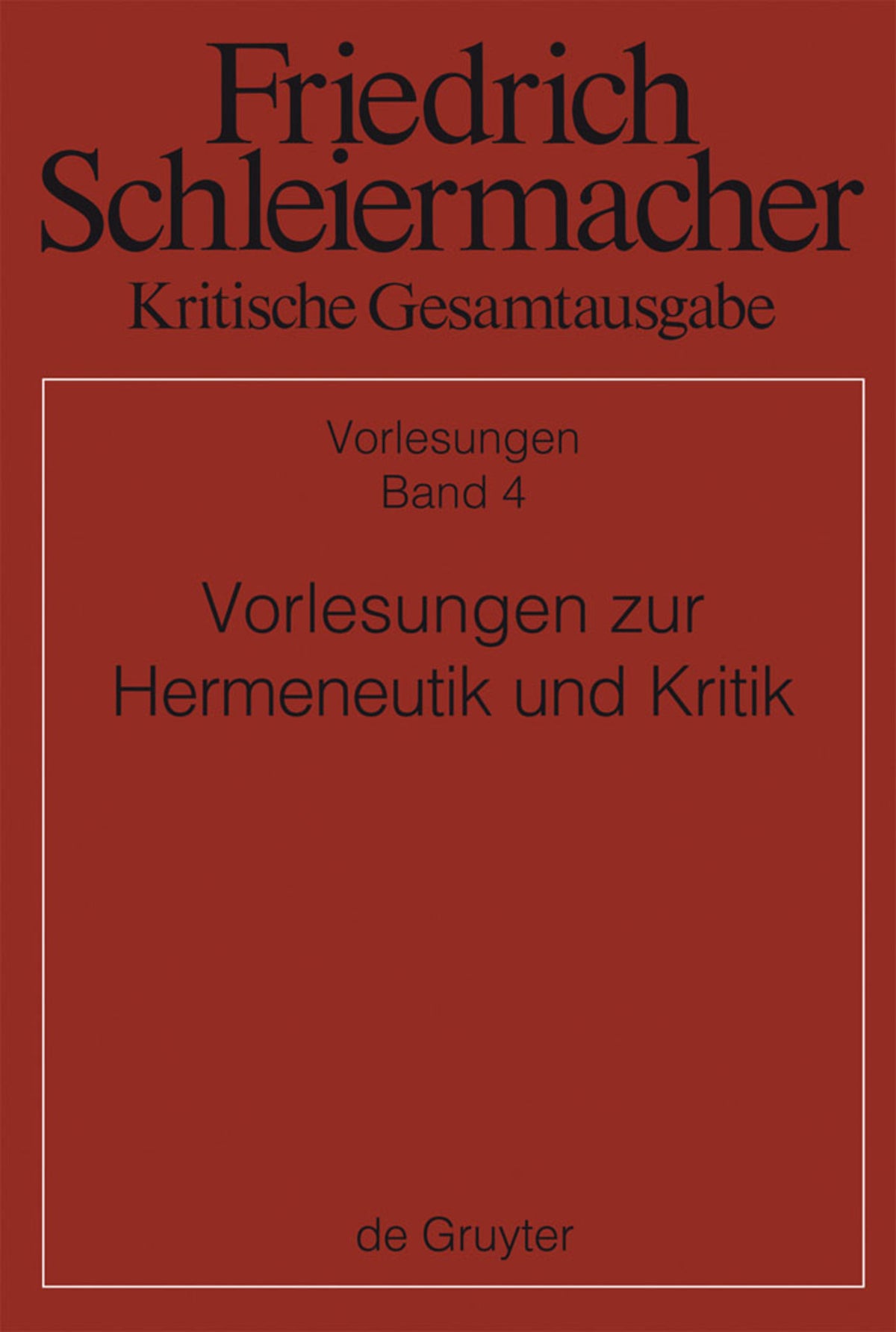 Vorlesungen zur Hermeneutik und Kritik