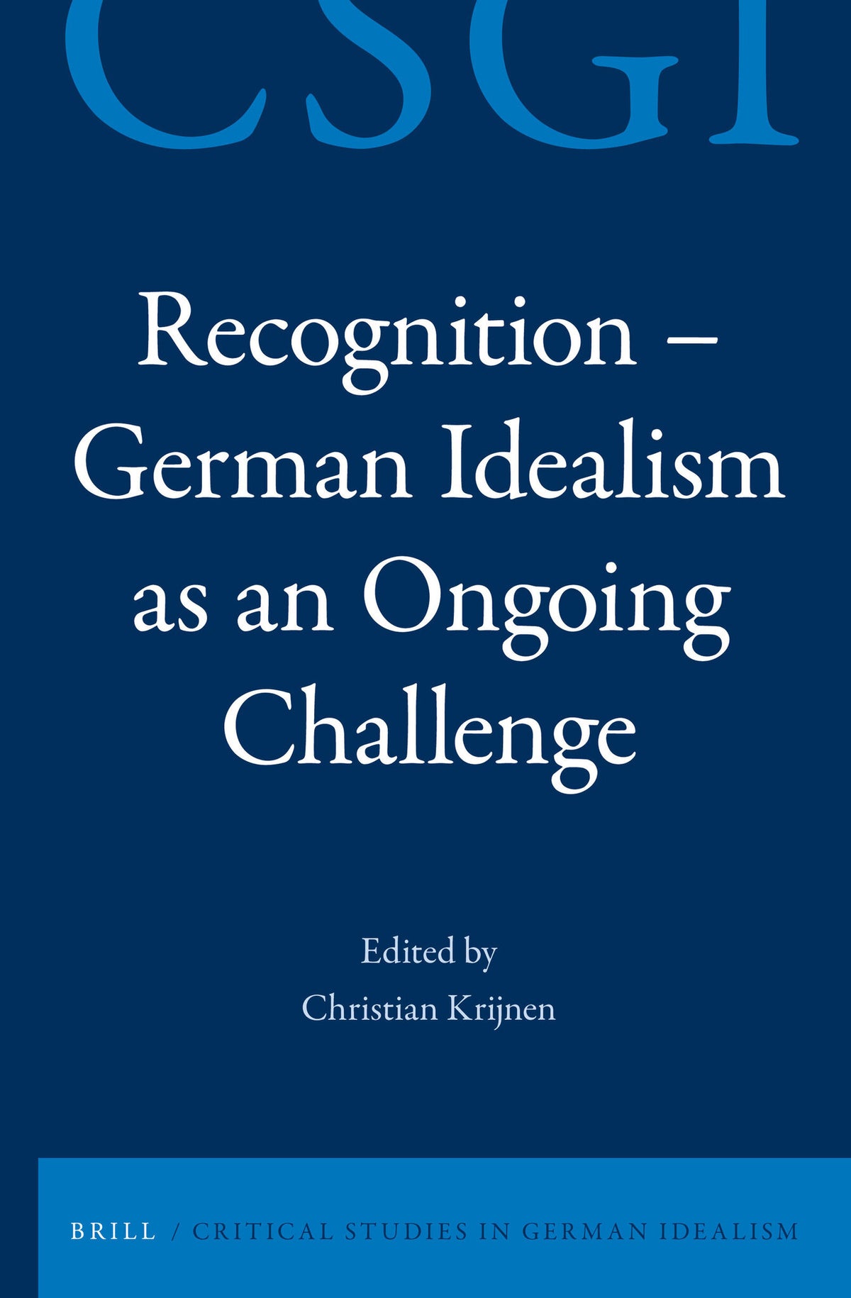 Cover image for Recognition - German Idealism as an Ongoing Challenge ISBN 9789004262287