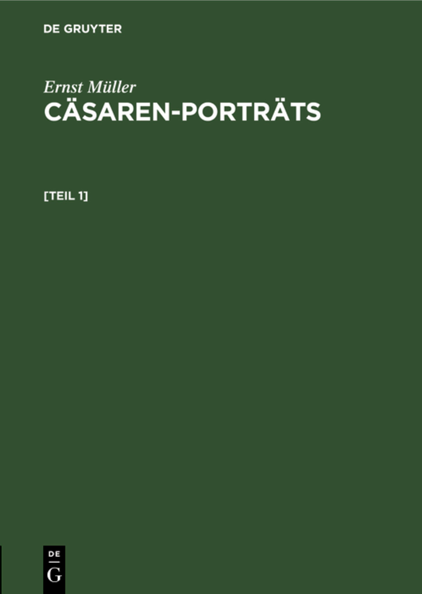 Ernst Müller: Cäsaren-Porträts. [Teil 1]