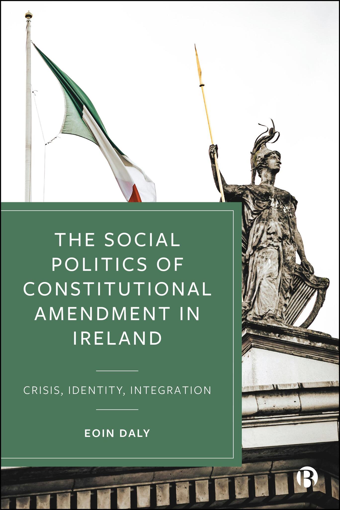 The Social Politics of Constitutional Amendment in Ireland