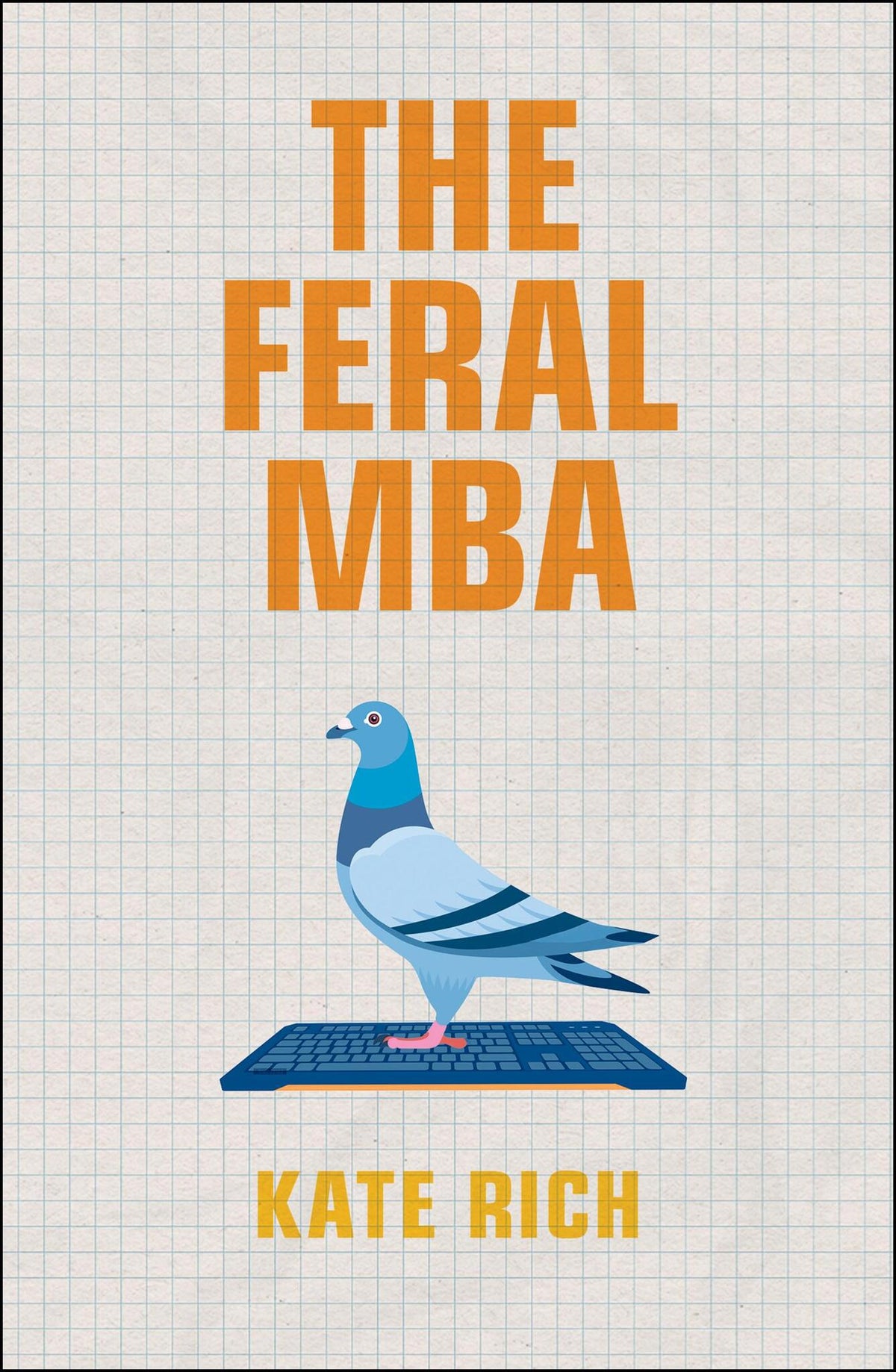 Cover image for The Feral MBA ISBN 9781529243048