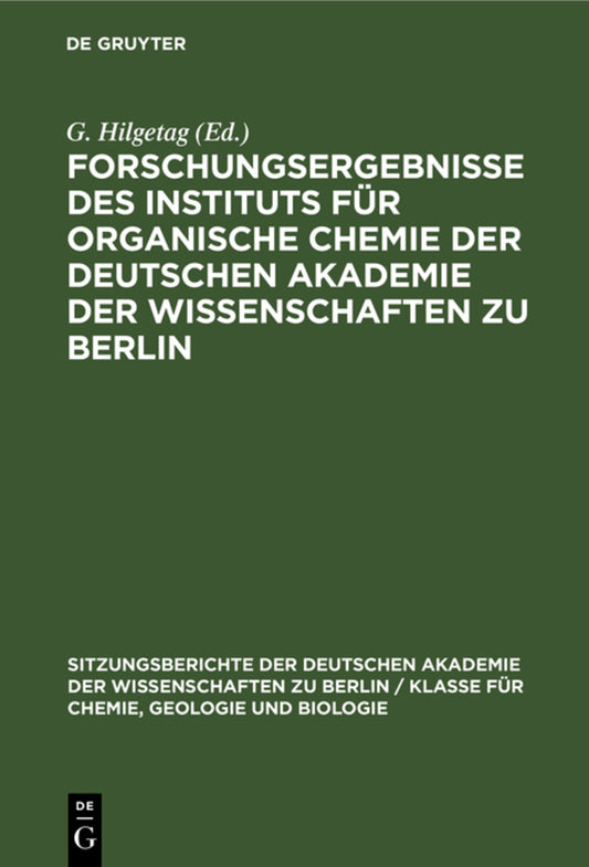 Forschungsergebnisse des Instituts für Organische Chemie der Deutschen Akademie der Wissenschaften zu Berlin