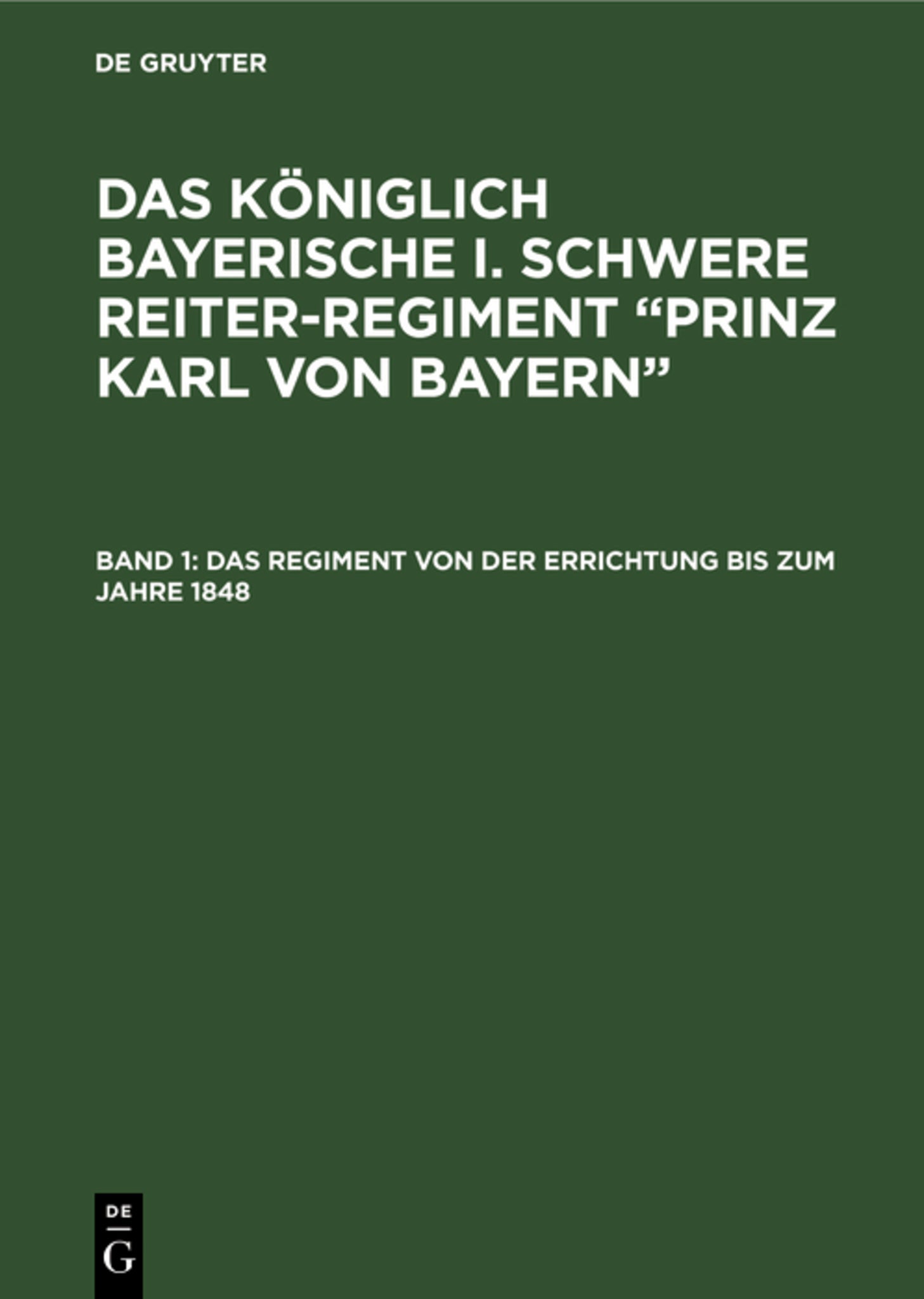 Das Regiment von der Errichtung bis zum Jahre 1848