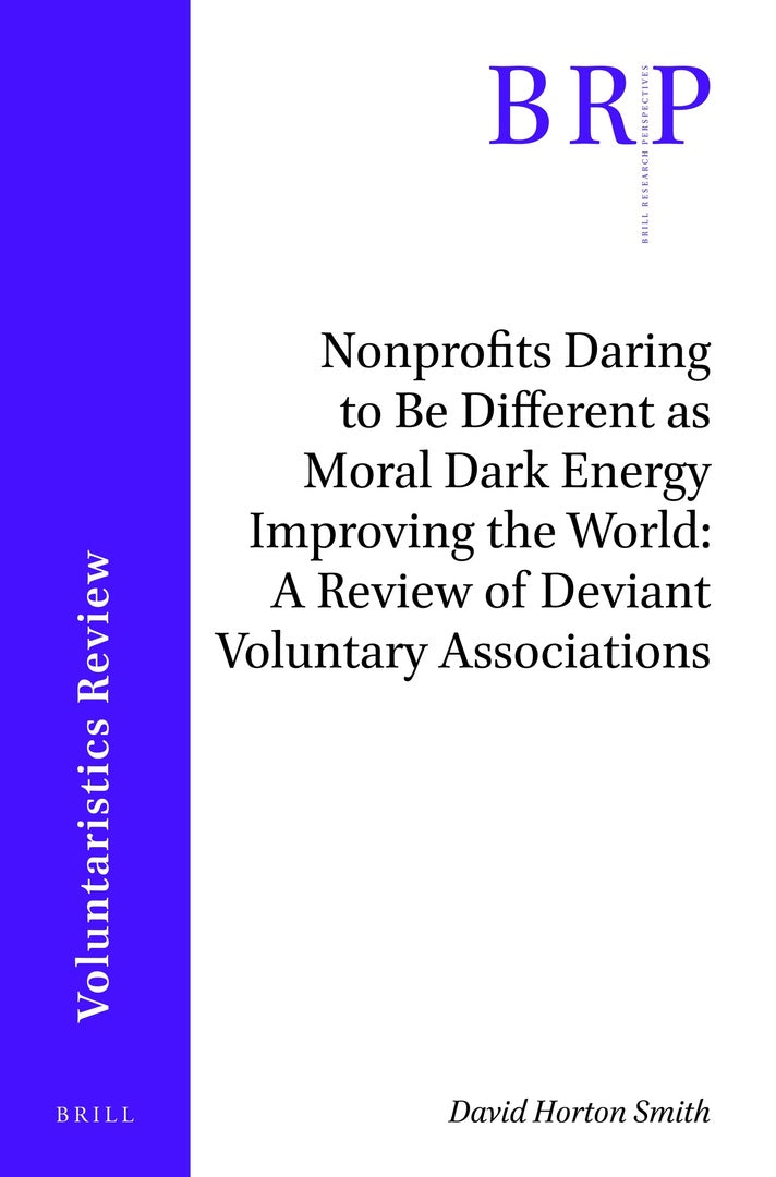 Cover image for Nonprofits Daring to Be Different as Moral Dark Energy Improving the World ISBN 9789004446472
