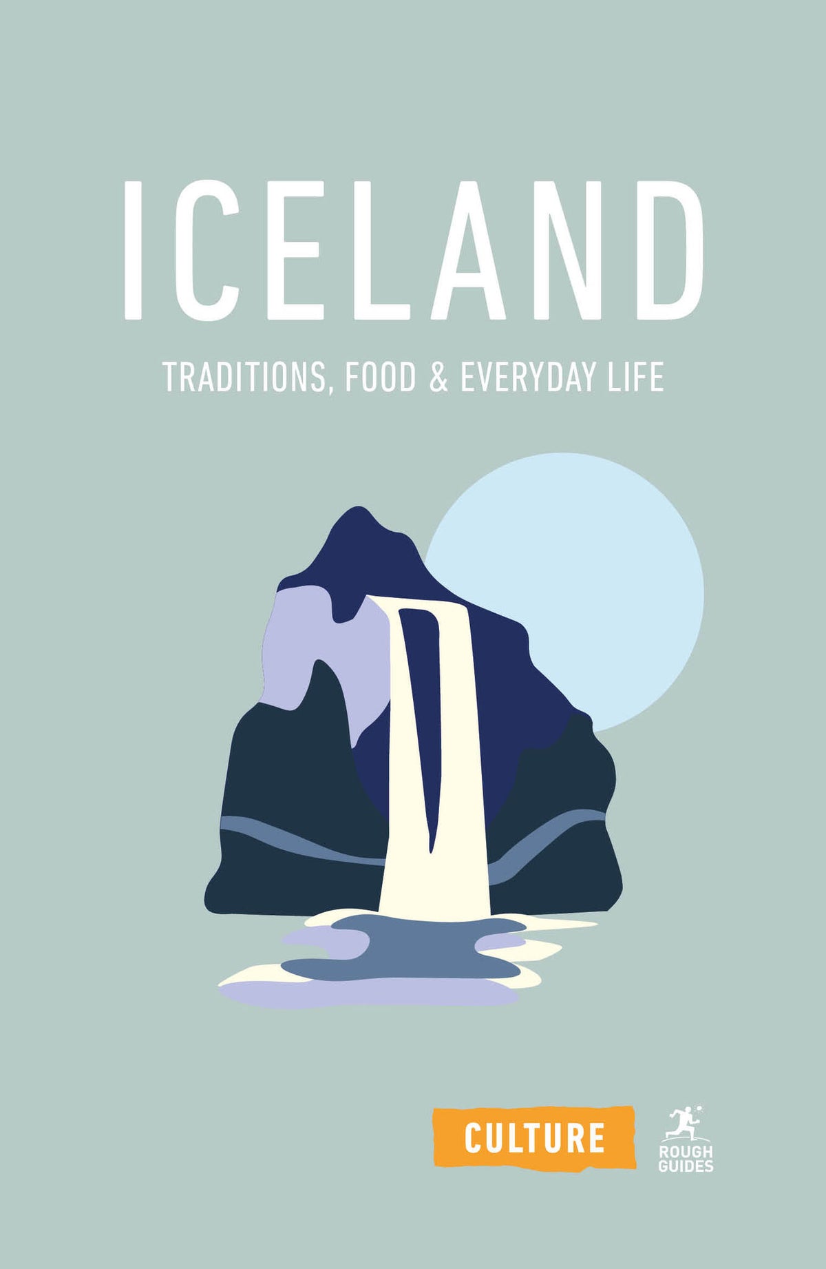 Cover image for Iceland: Traditions, Food and Everyday Life ISBN 9781835298800